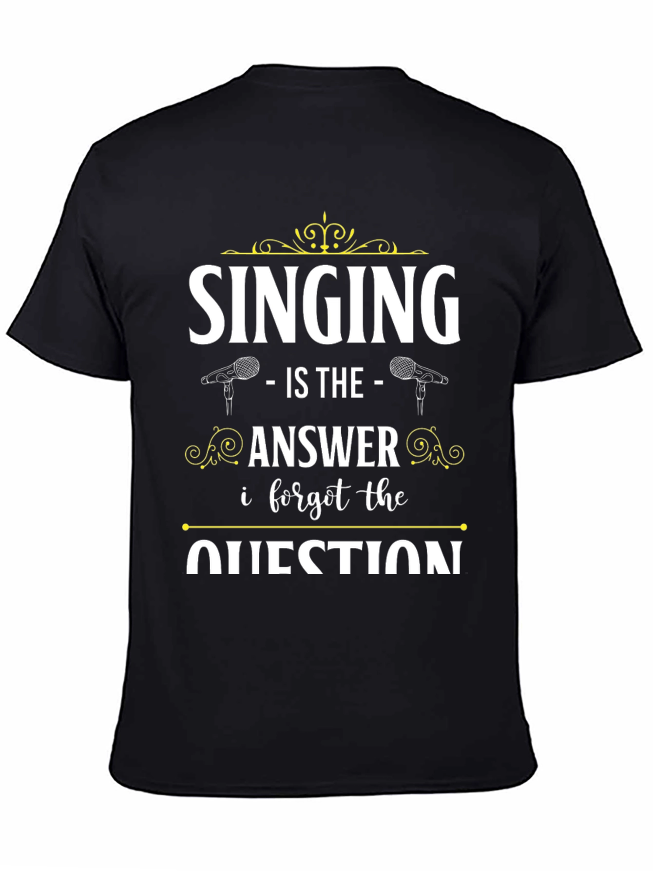 Singing is the Answer T-Shirt