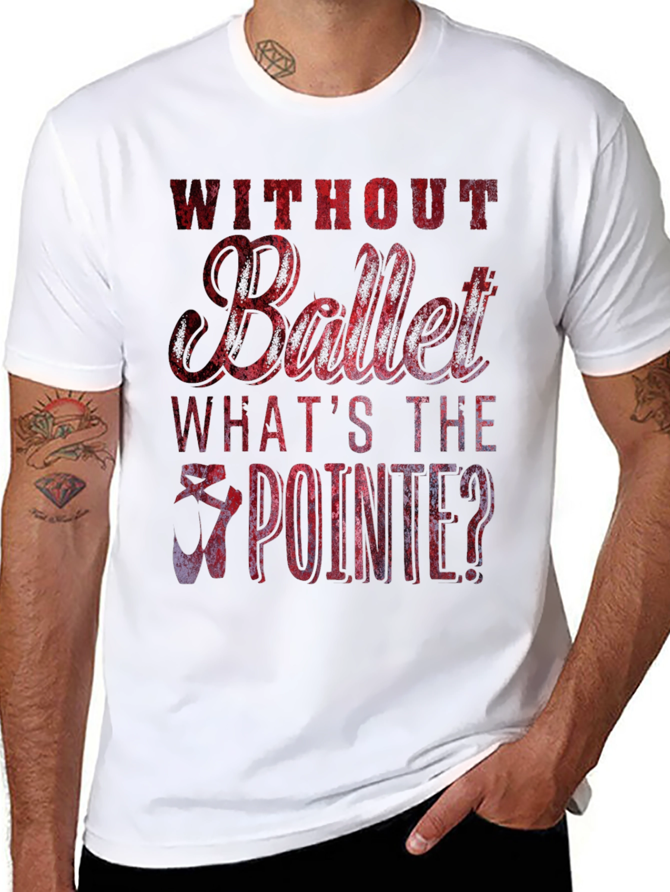 Without Ballet Whats The Pointe? T-Shirt