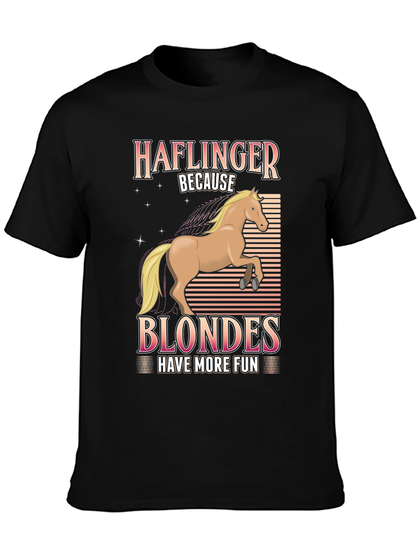 Haflinger Horse Blondes Have More Fun T-Shirt