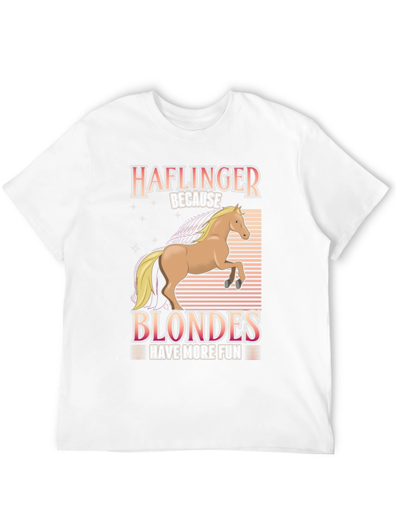 Haflinger Horse Blondes Have More Fun T-Shirt