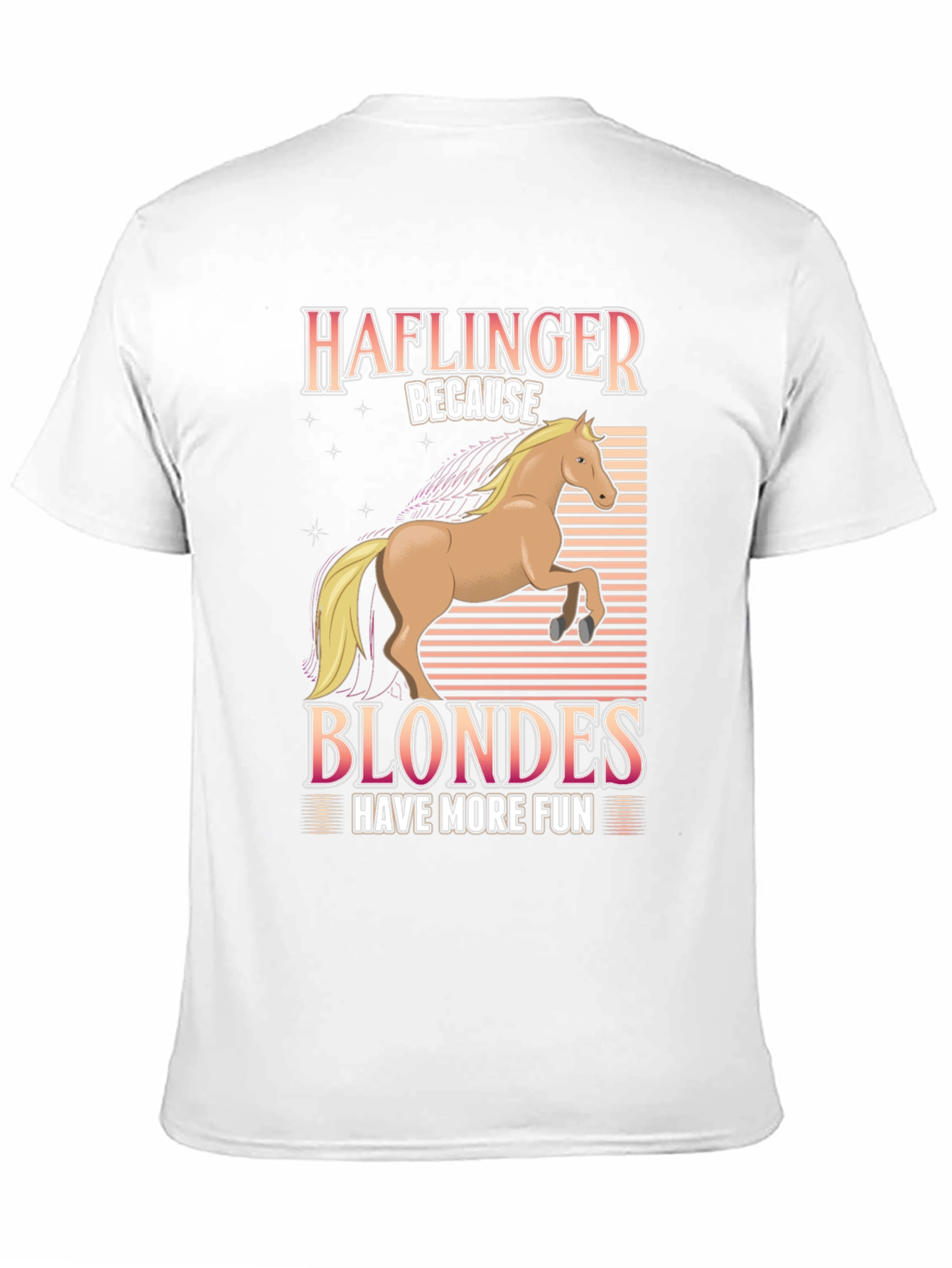 Haflinger Horse Blondes Have More Fun T-Shirt