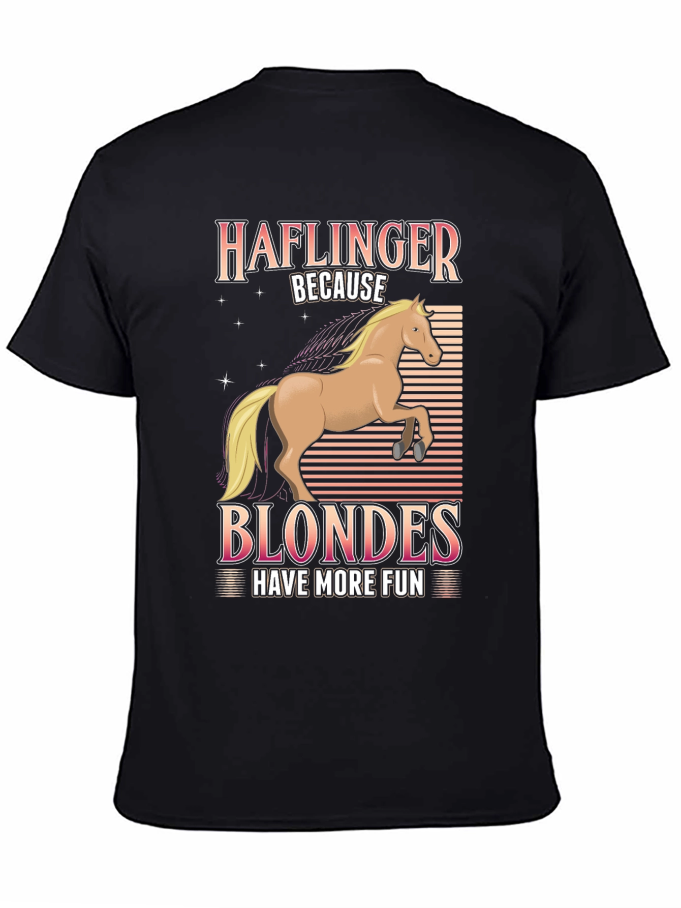 Haflinger Horse Blondes Have More Fun T-Shirt