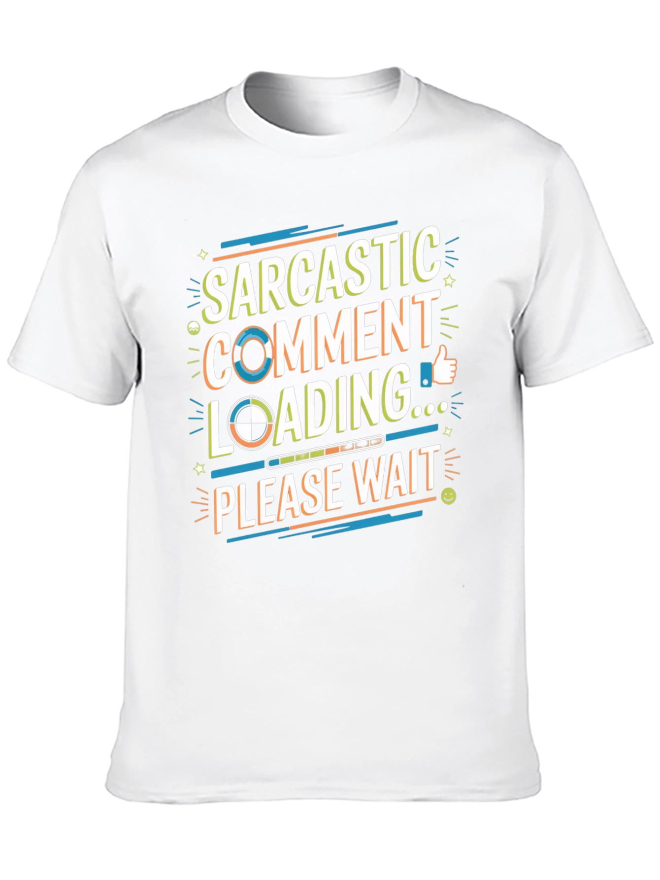 Sarcastic Comment Loading Graphic T-Shirt