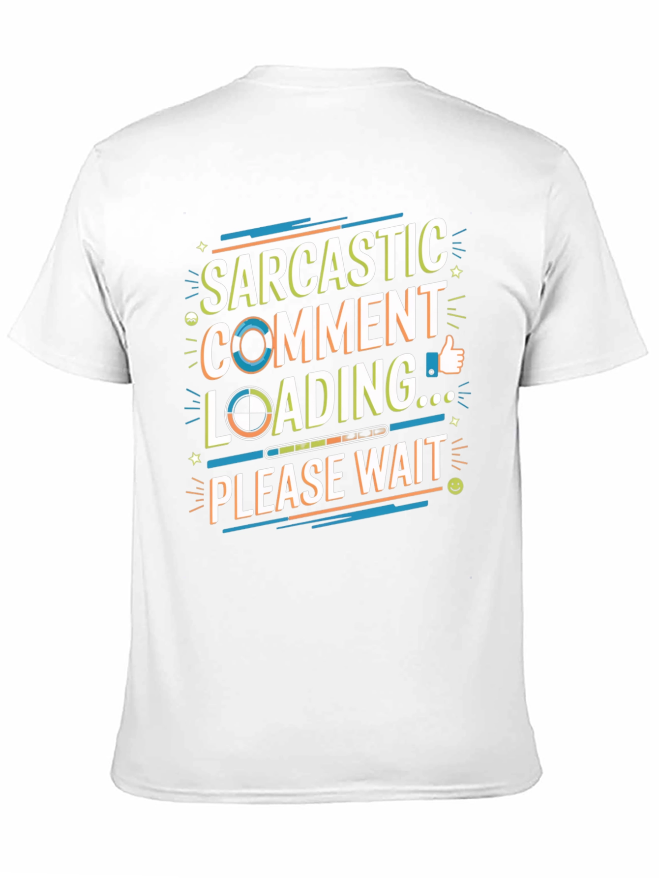 Sarcastic Comment Loading Graphic T-Shirt