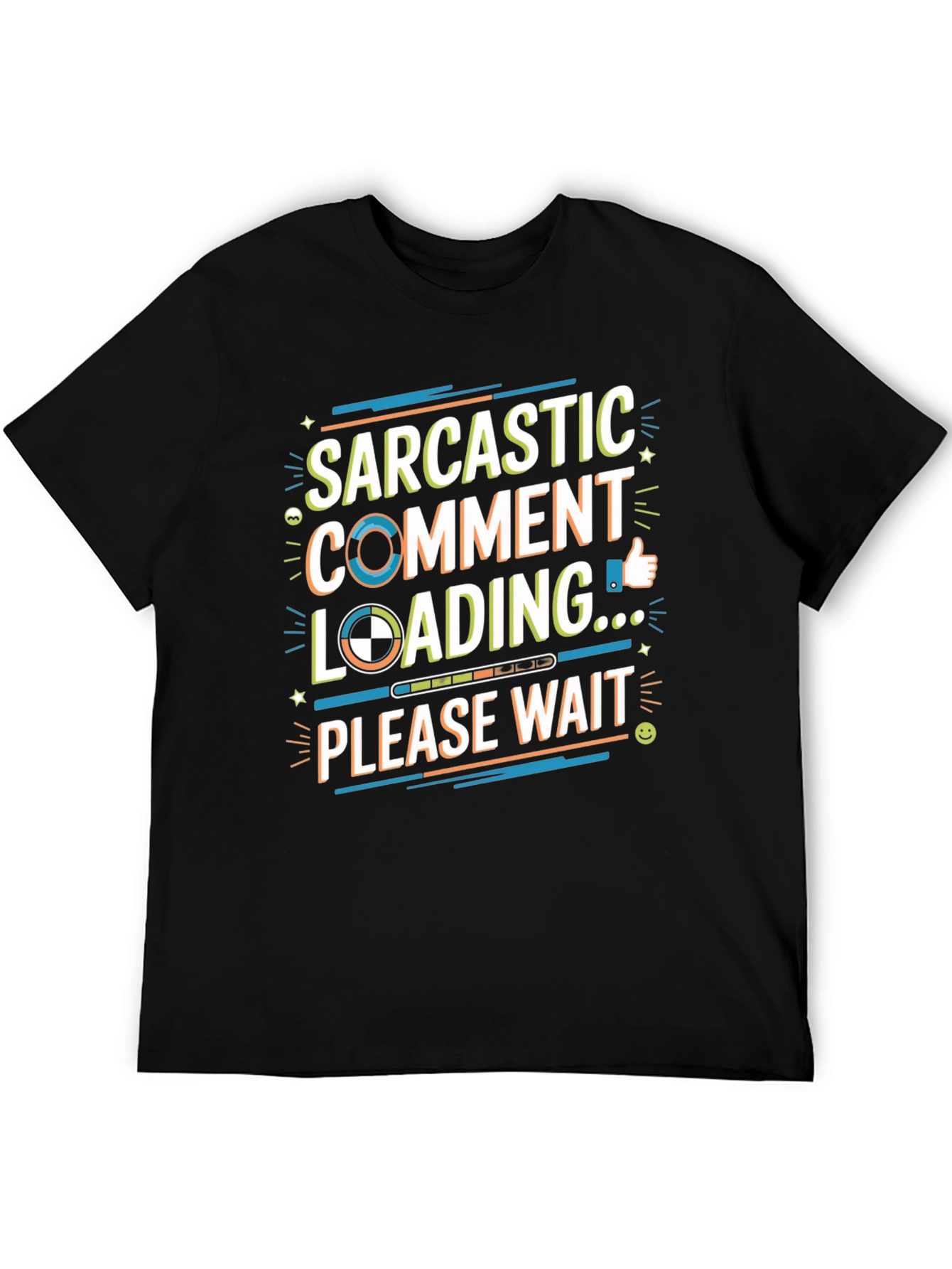 Sarcastic Comment Loading Graphic T-Shirt