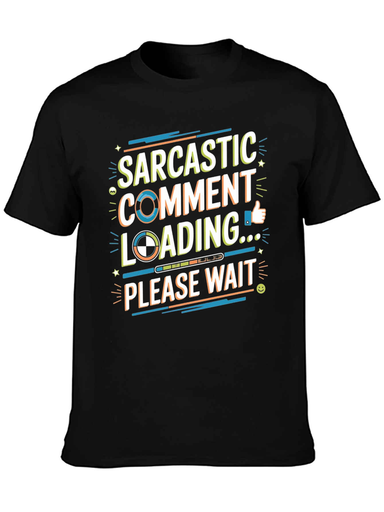 Sarcastic Comment Loading Graphic T-Shirt