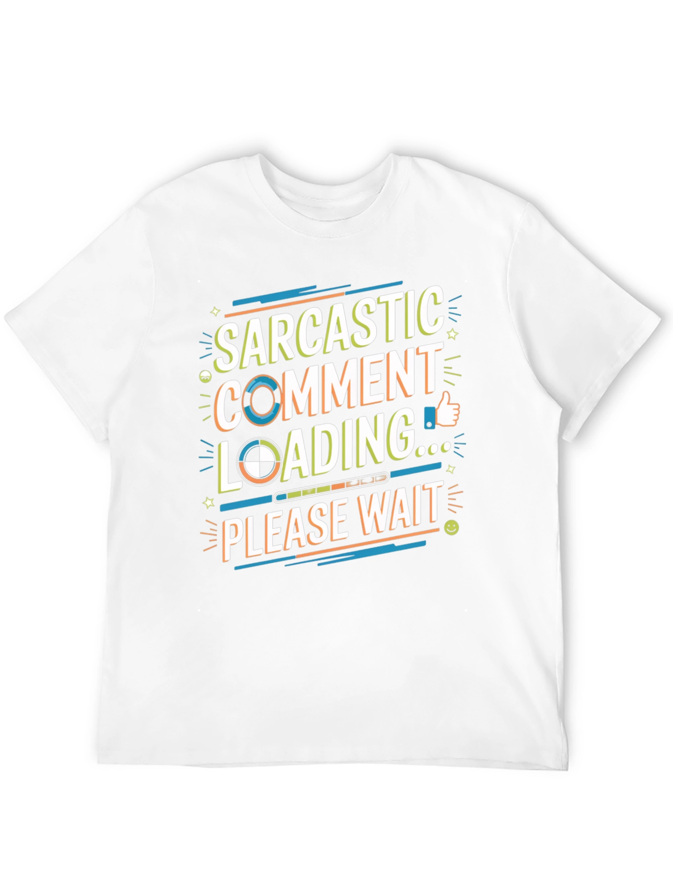 Sarcastic Comment Loading Graphic T-Shirt