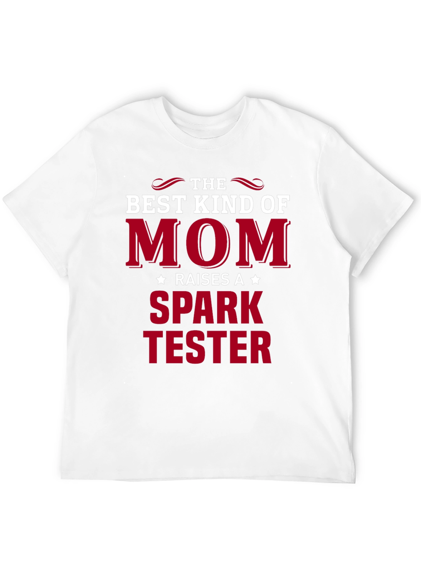 Best Kind of Mom Spark Tester T-Shirt