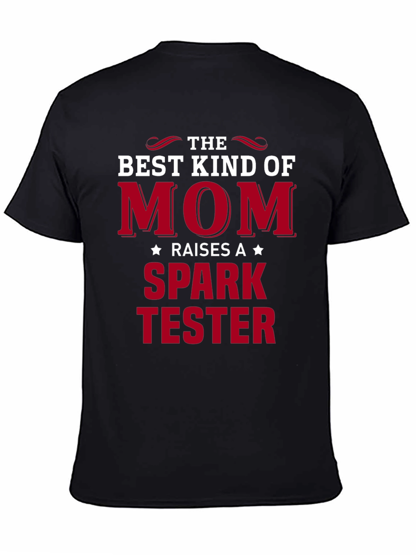 Best Kind of Mom Spark Tester T-Shirt