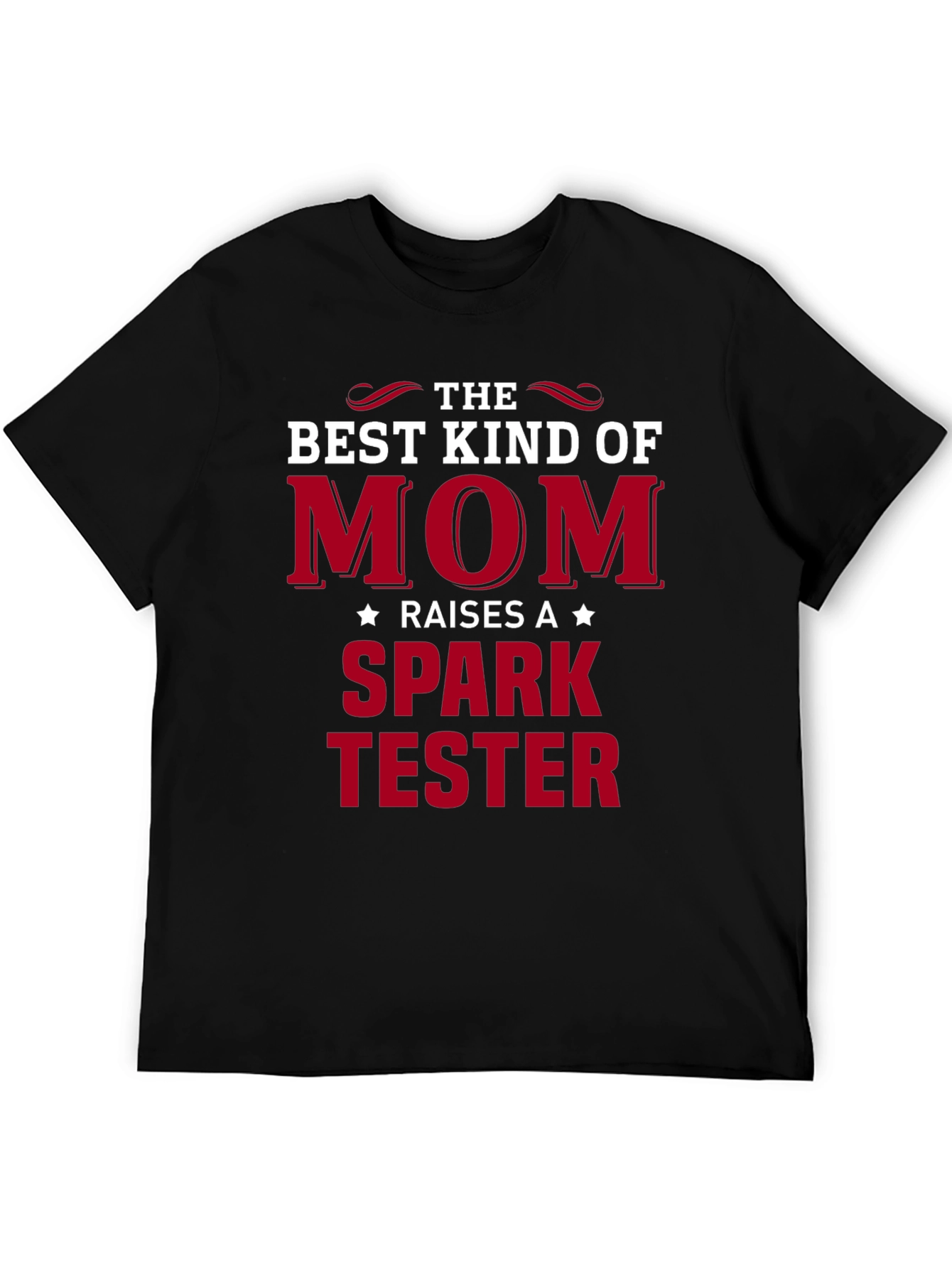 Best Kind of Mom Spark Tester T-Shirt