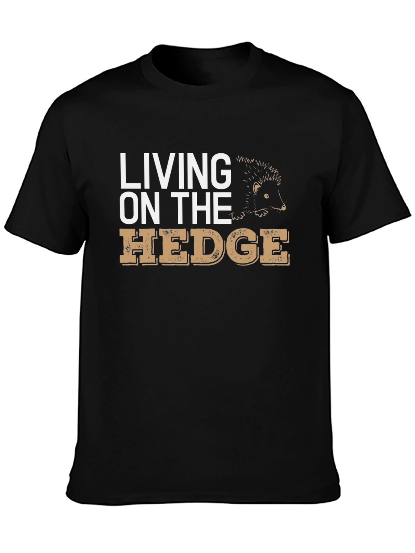 Living on the Hedge T-Shirt