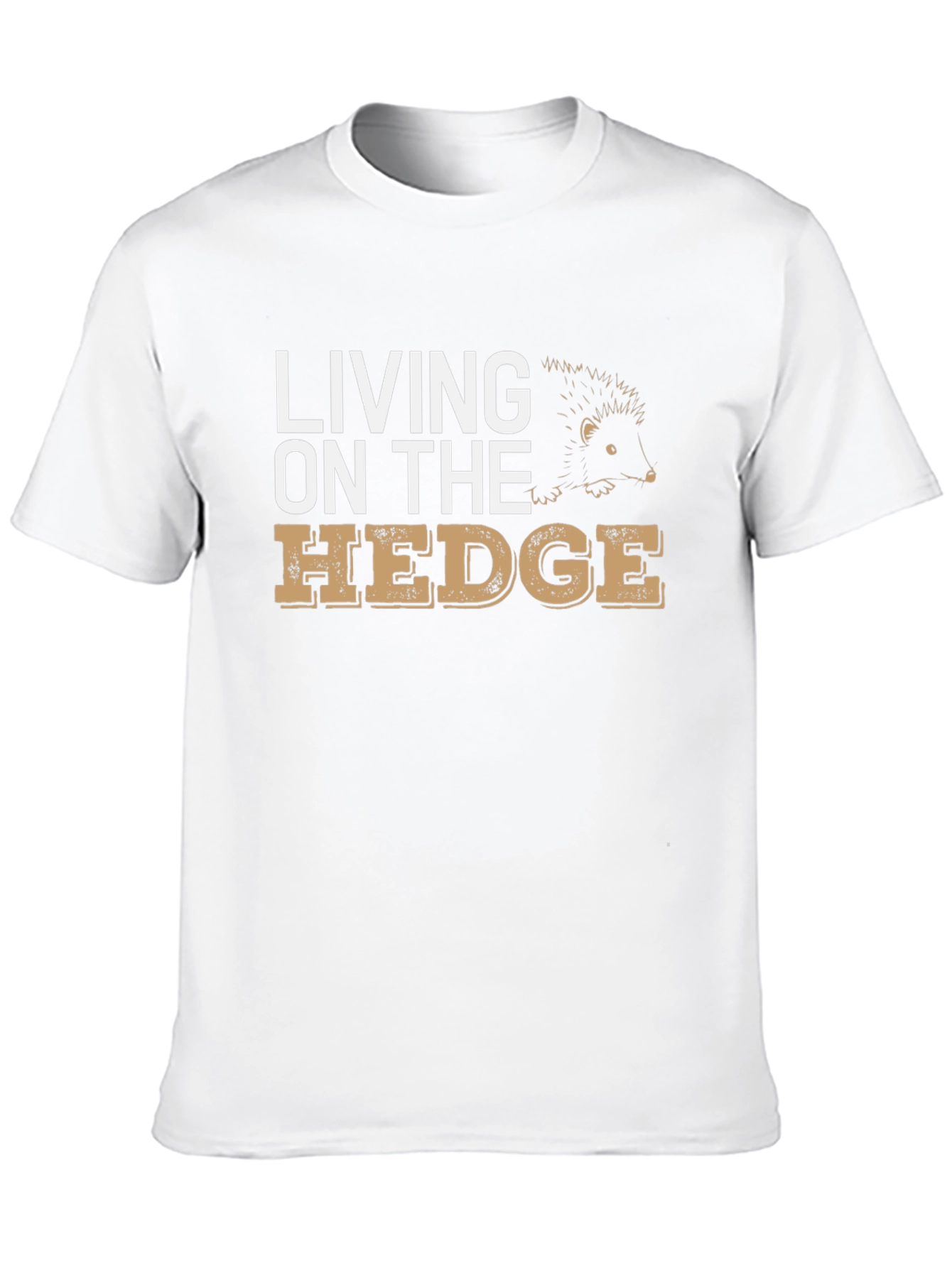 Living on the Hedge T-Shirt