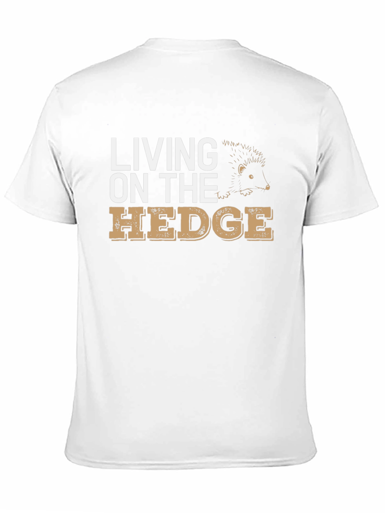 Living on the Hedge T-Shirt