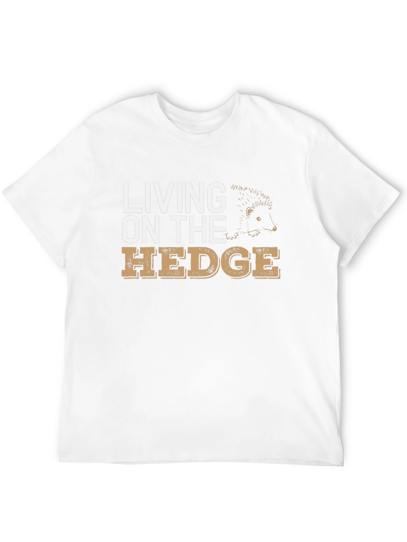 Living on the Hedge T-Shirt