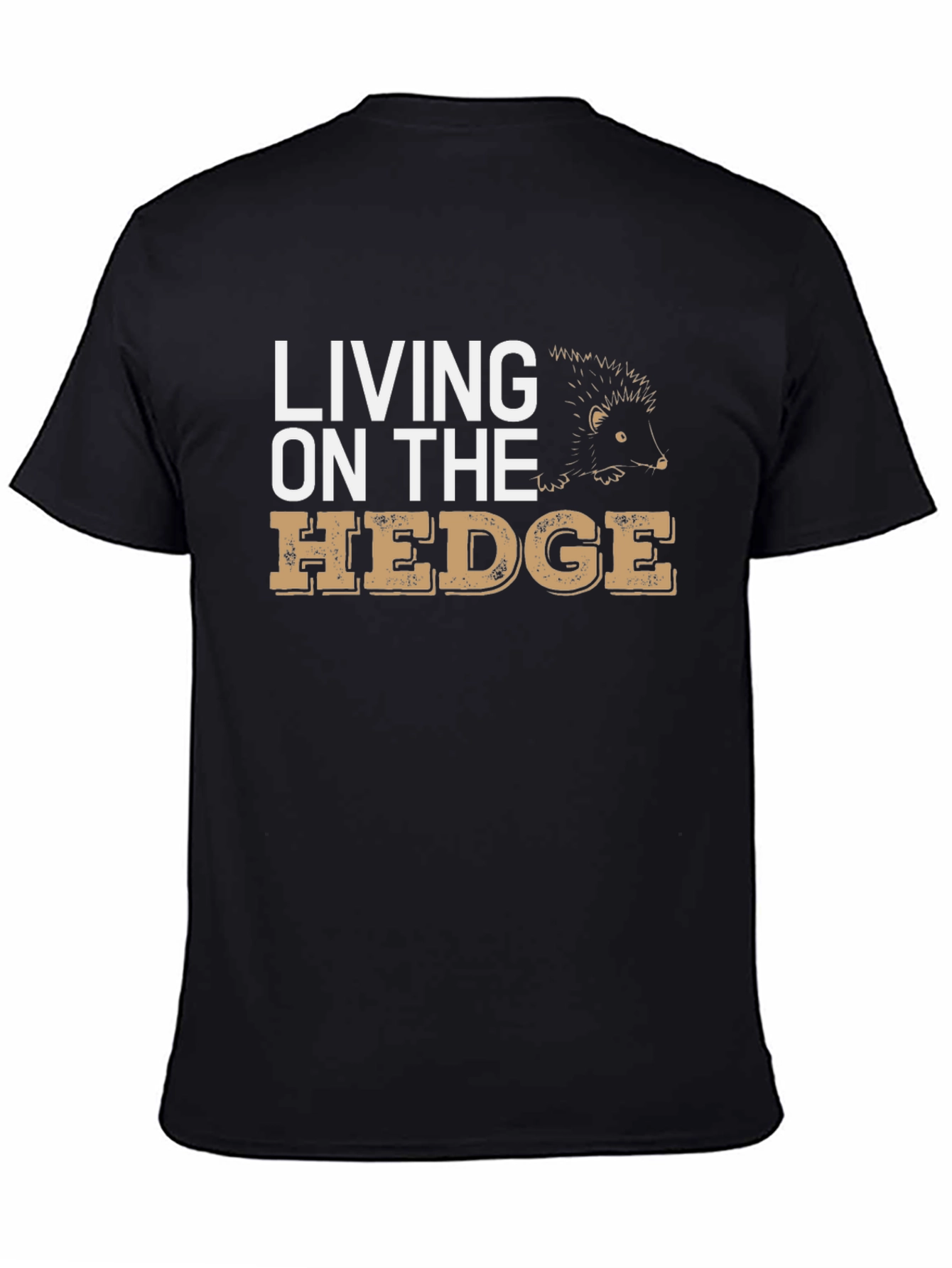 Living on the Hedge T-Shirt