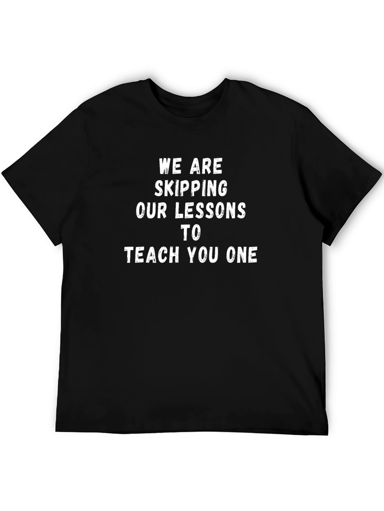 Funny Teaching T-Shirt - Skipping Lessons to Teach You