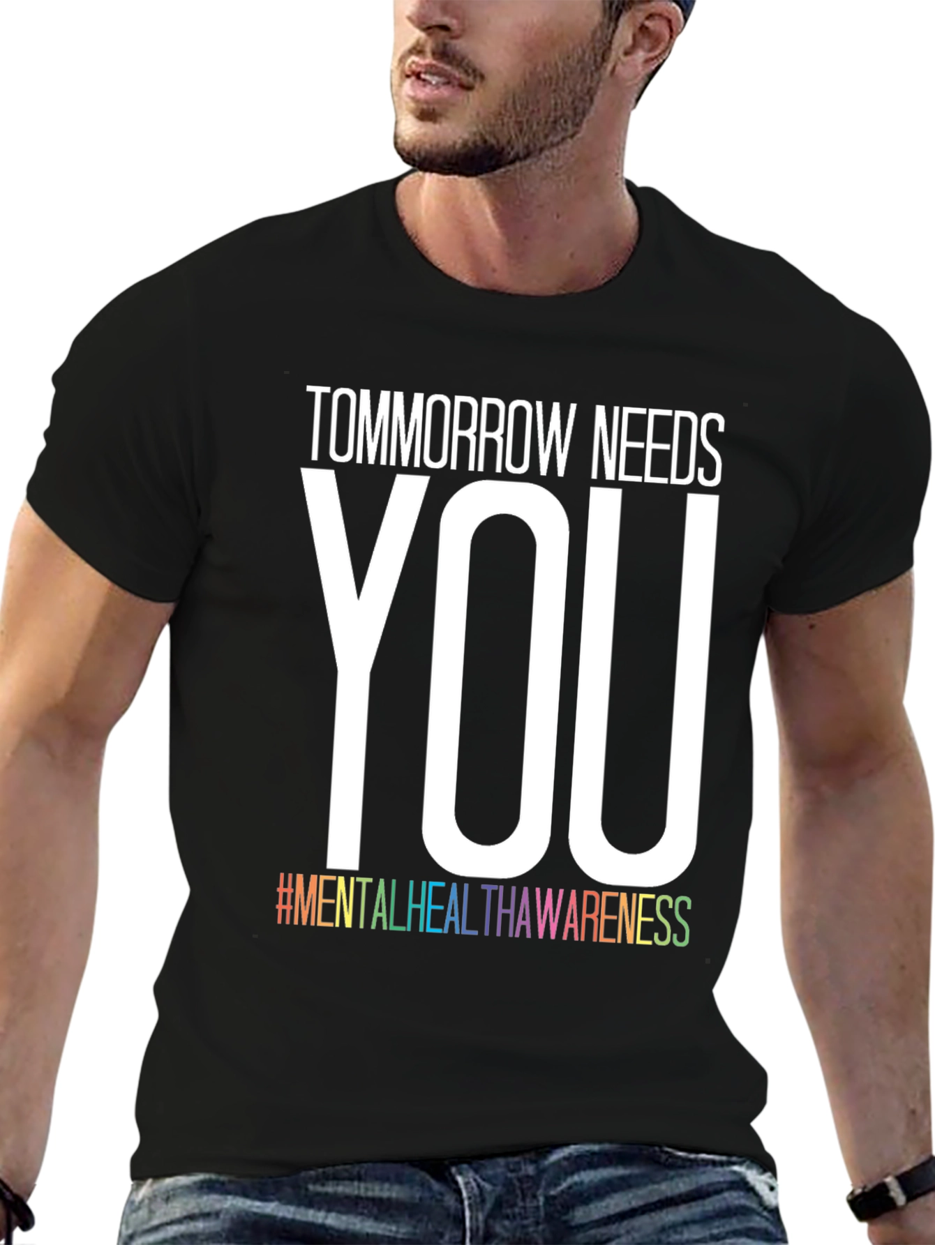 Tomorrow Needs You Mental Health Awareness T-Shirt