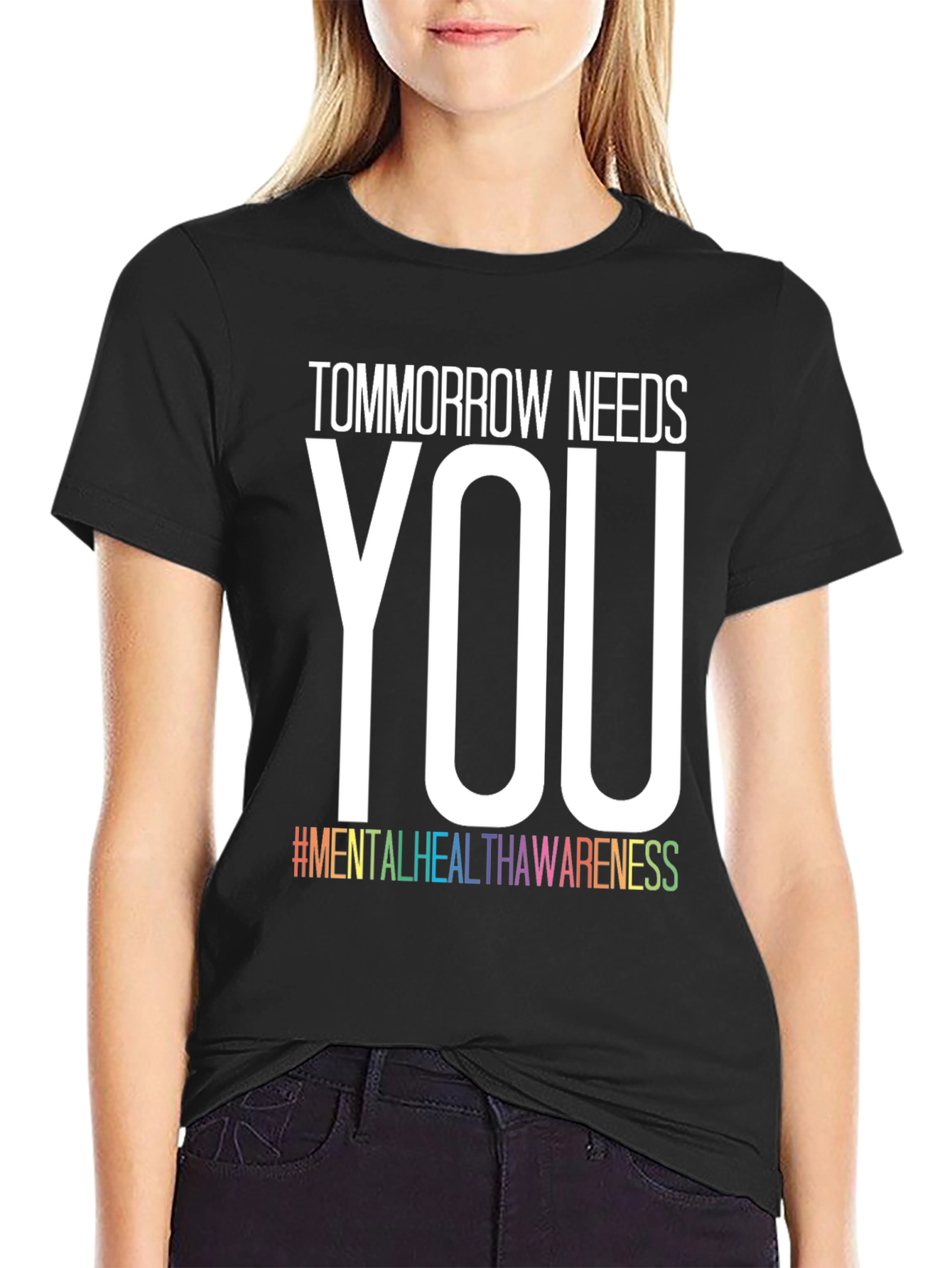 Tomorrow Needs You Mental Health Awareness T-Shirt