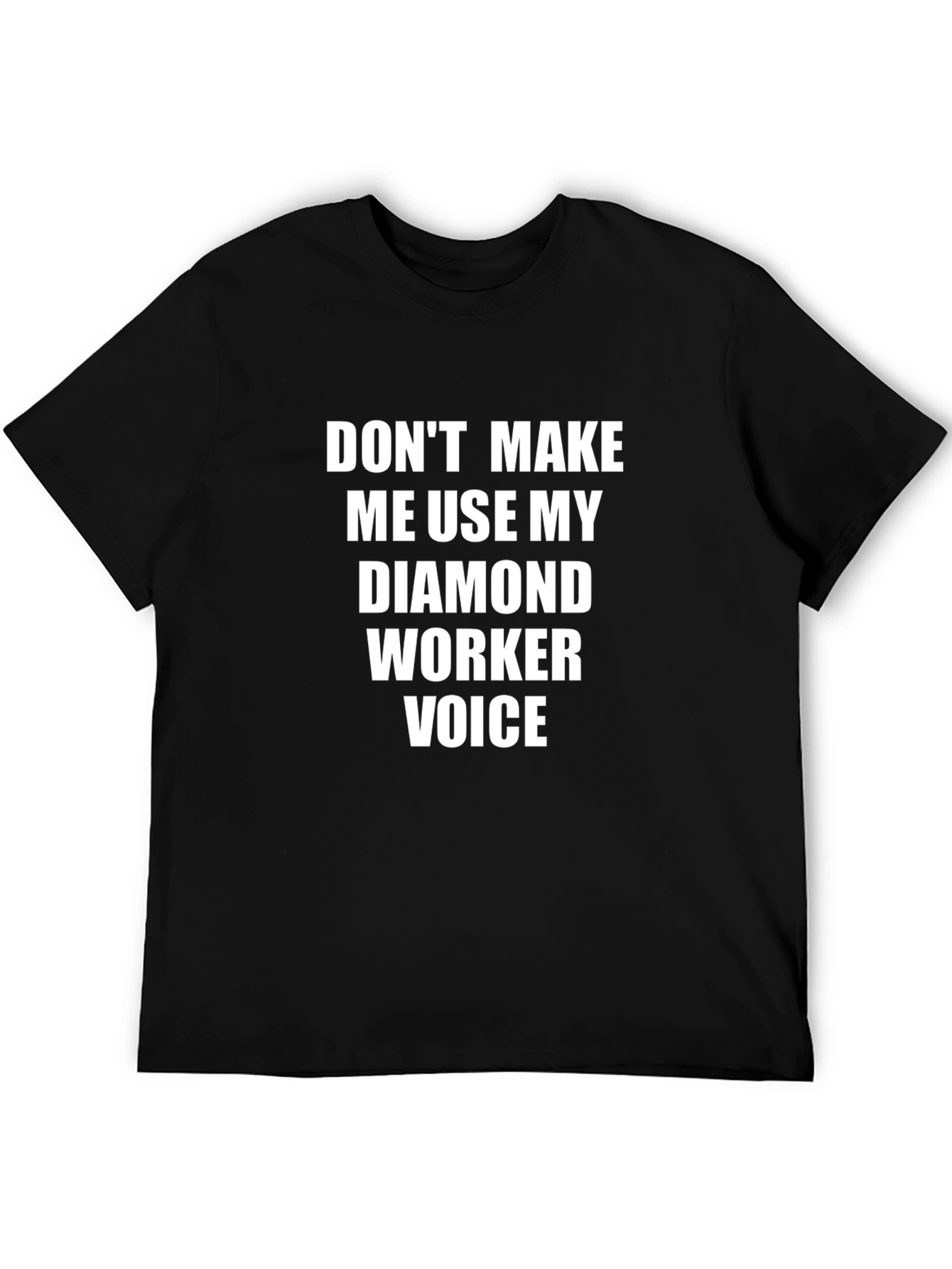 Diamond Worker Voice T-Shirt - Funny Job Gift