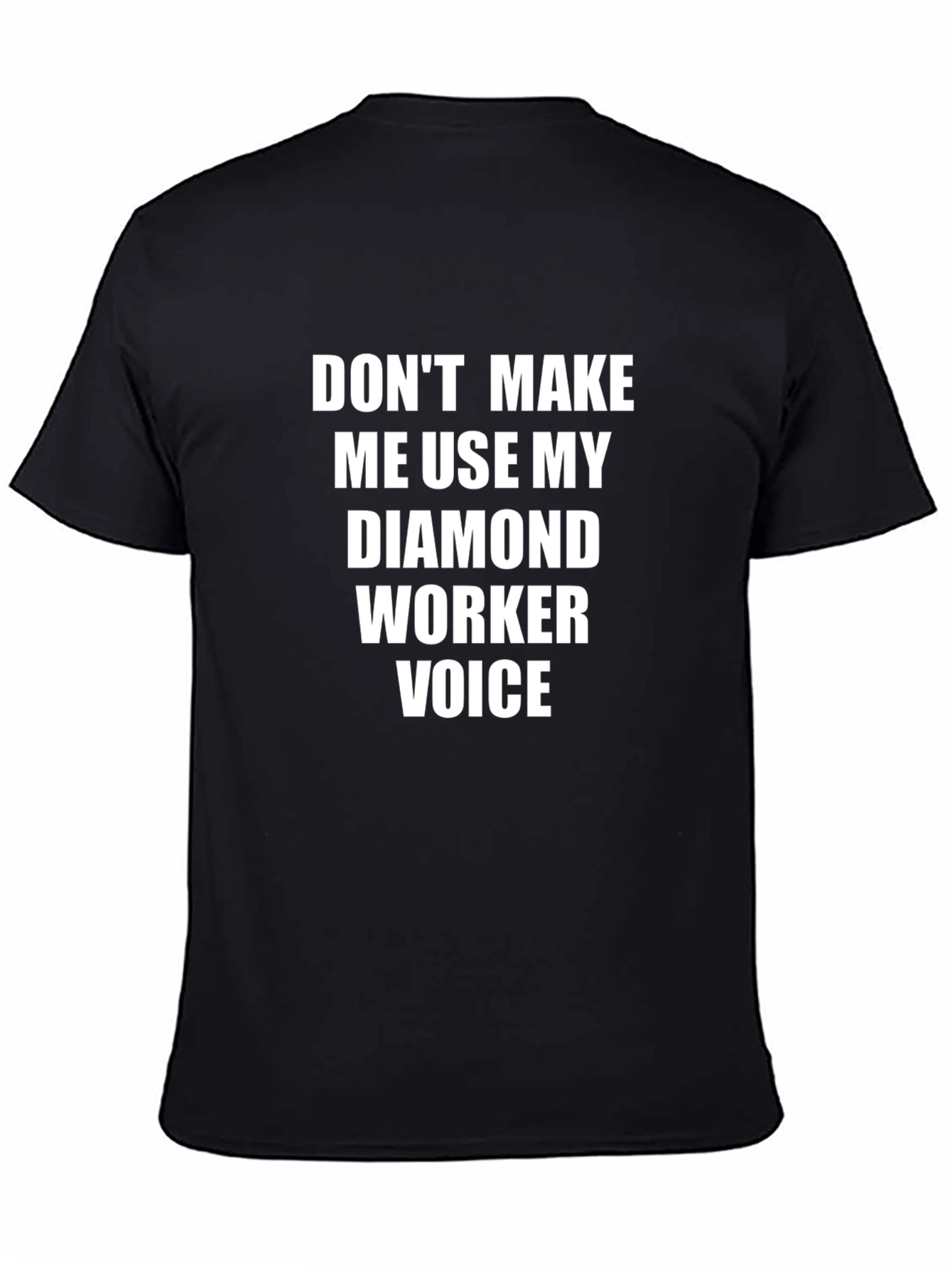 Diamond Worker Voice T-Shirt - Funny Job Gift