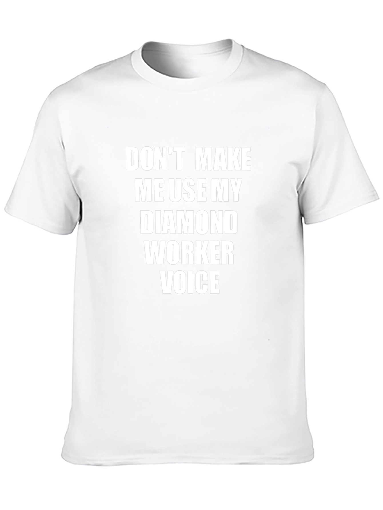 Diamond Worker Voice T-Shirt - Funny Job Gift