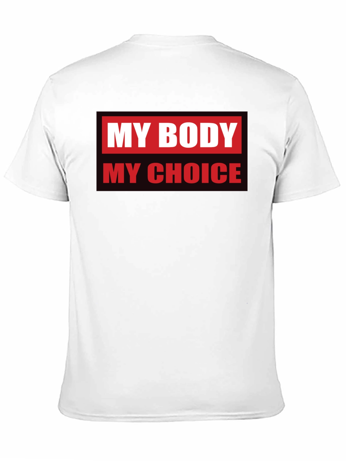 My Body My Choice Graphic T-Shirt