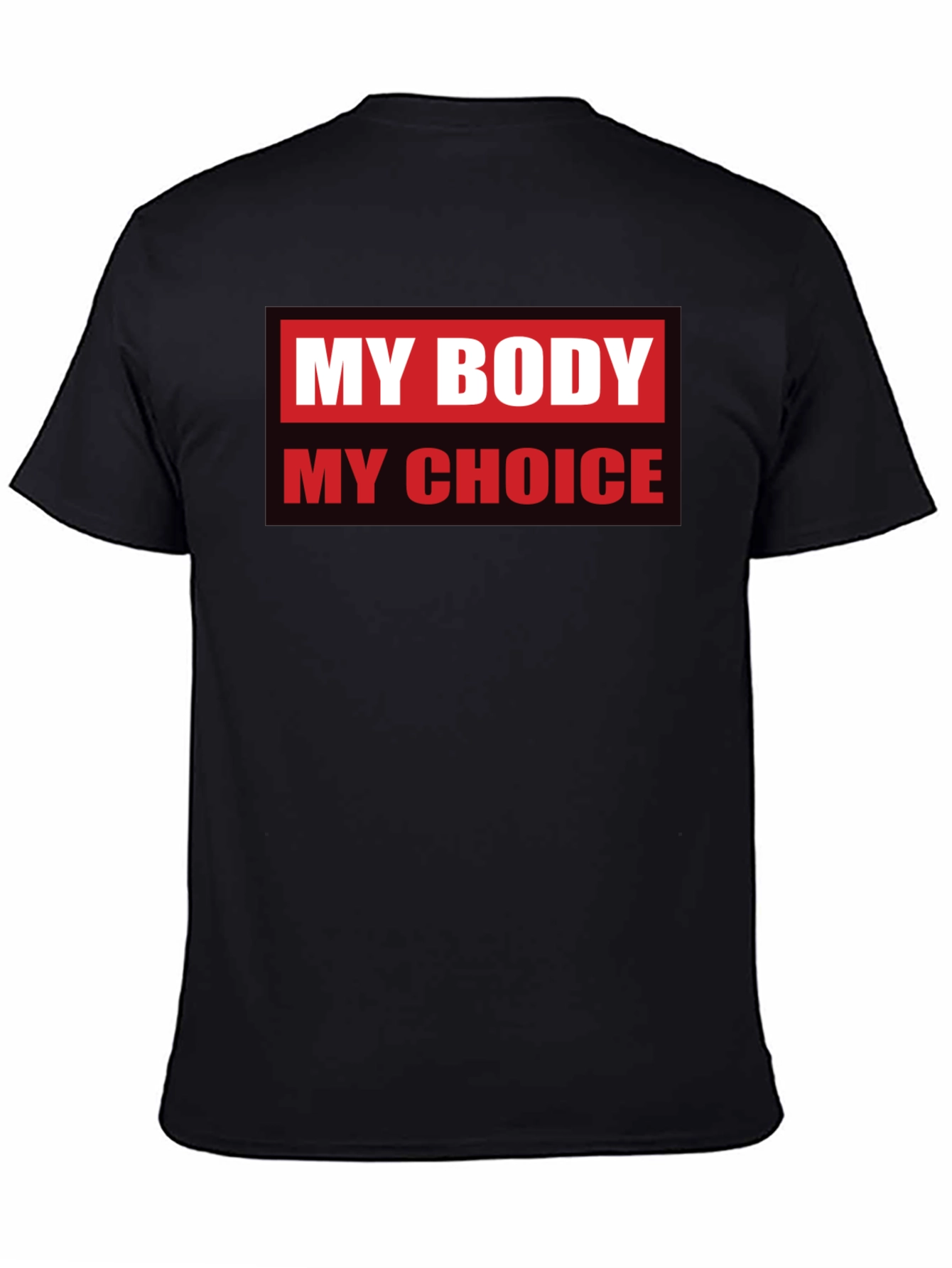 My Body My Choice Graphic T-Shirt