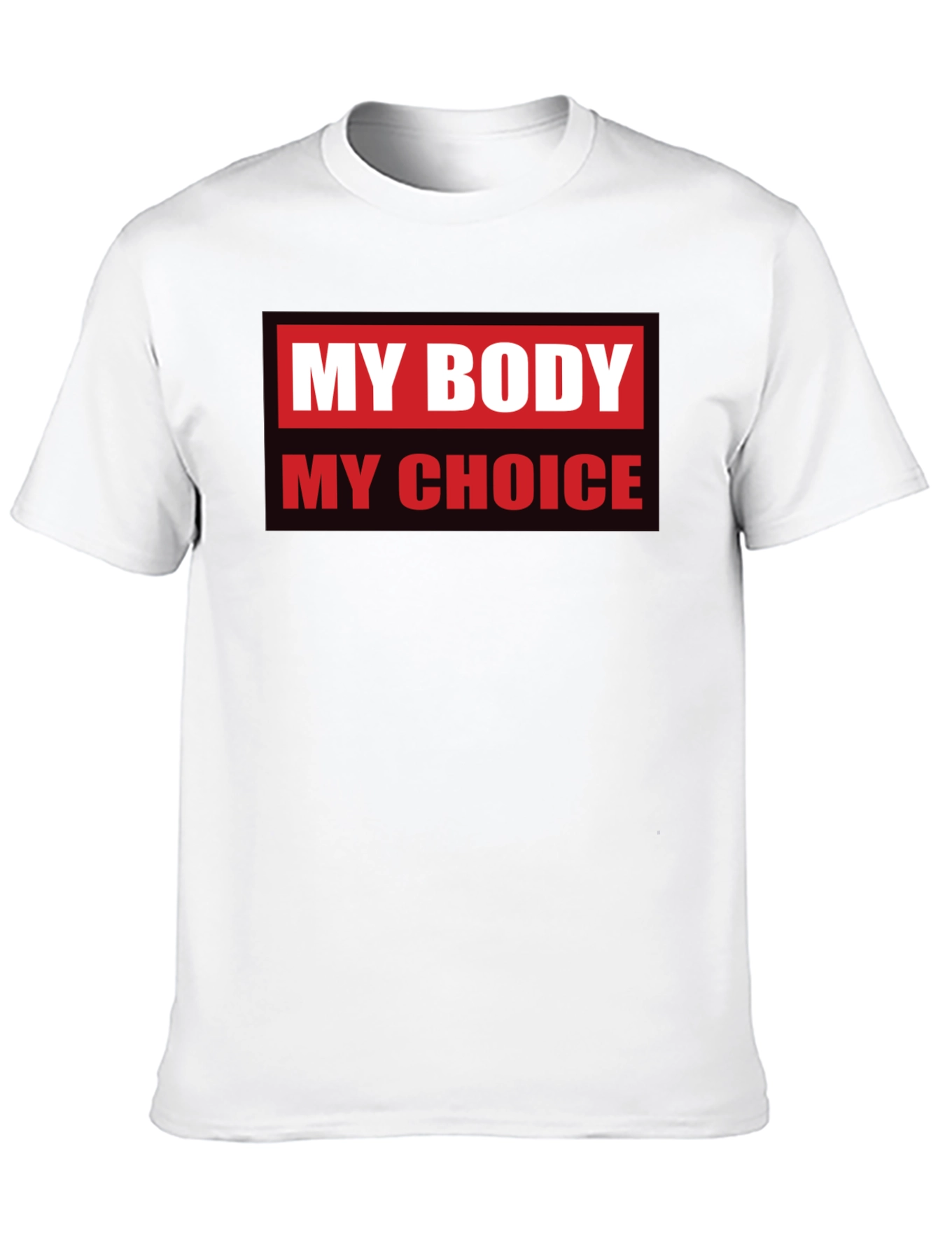 My Body My Choice Graphic T-Shirt