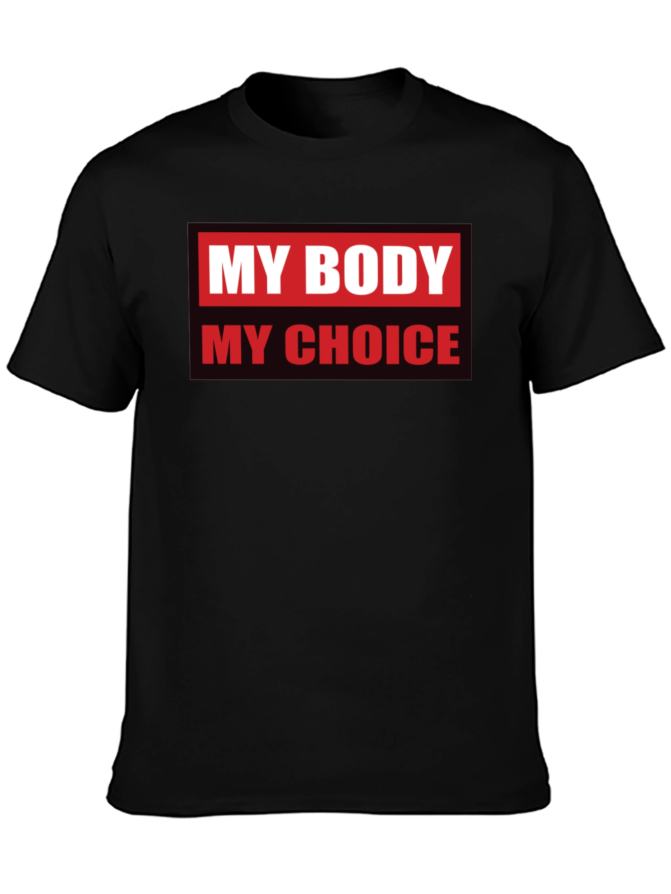 My Body My Choice Graphic T-Shirt