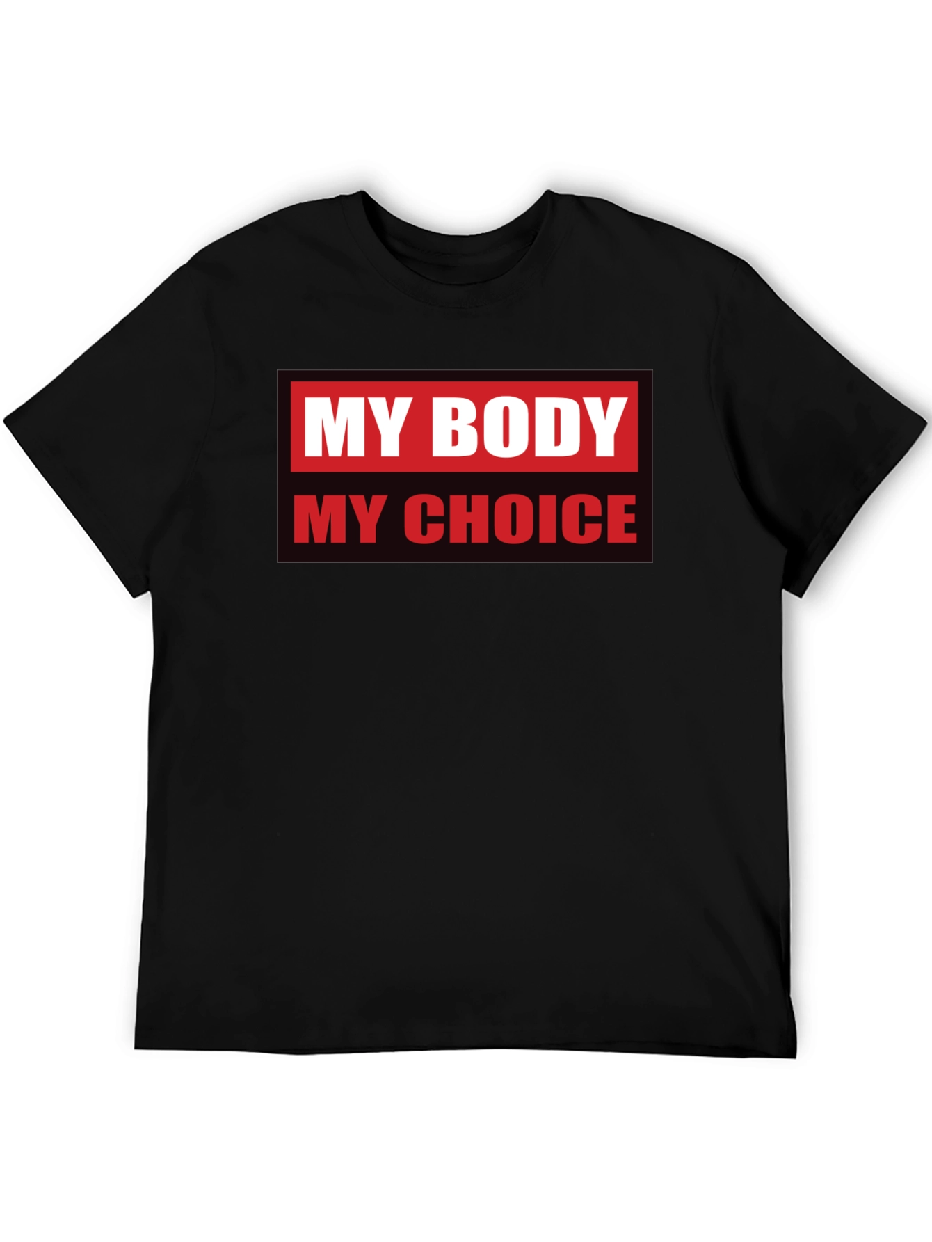 My Body My Choice Graphic T-Shirt