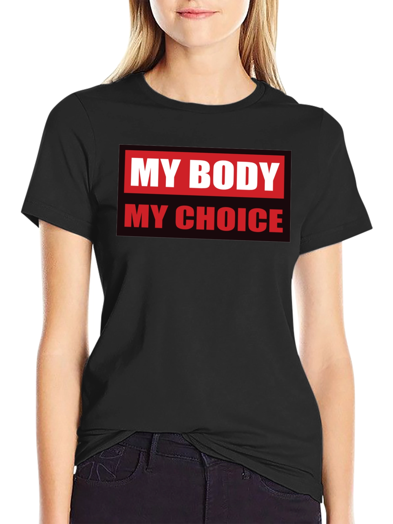 My Body My Choice Graphic T-Shirt
