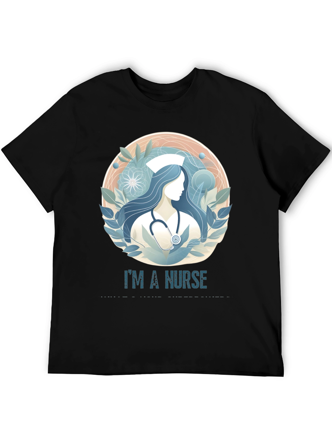 Im A Nurse T-Shirt - Medical Professional Apparel