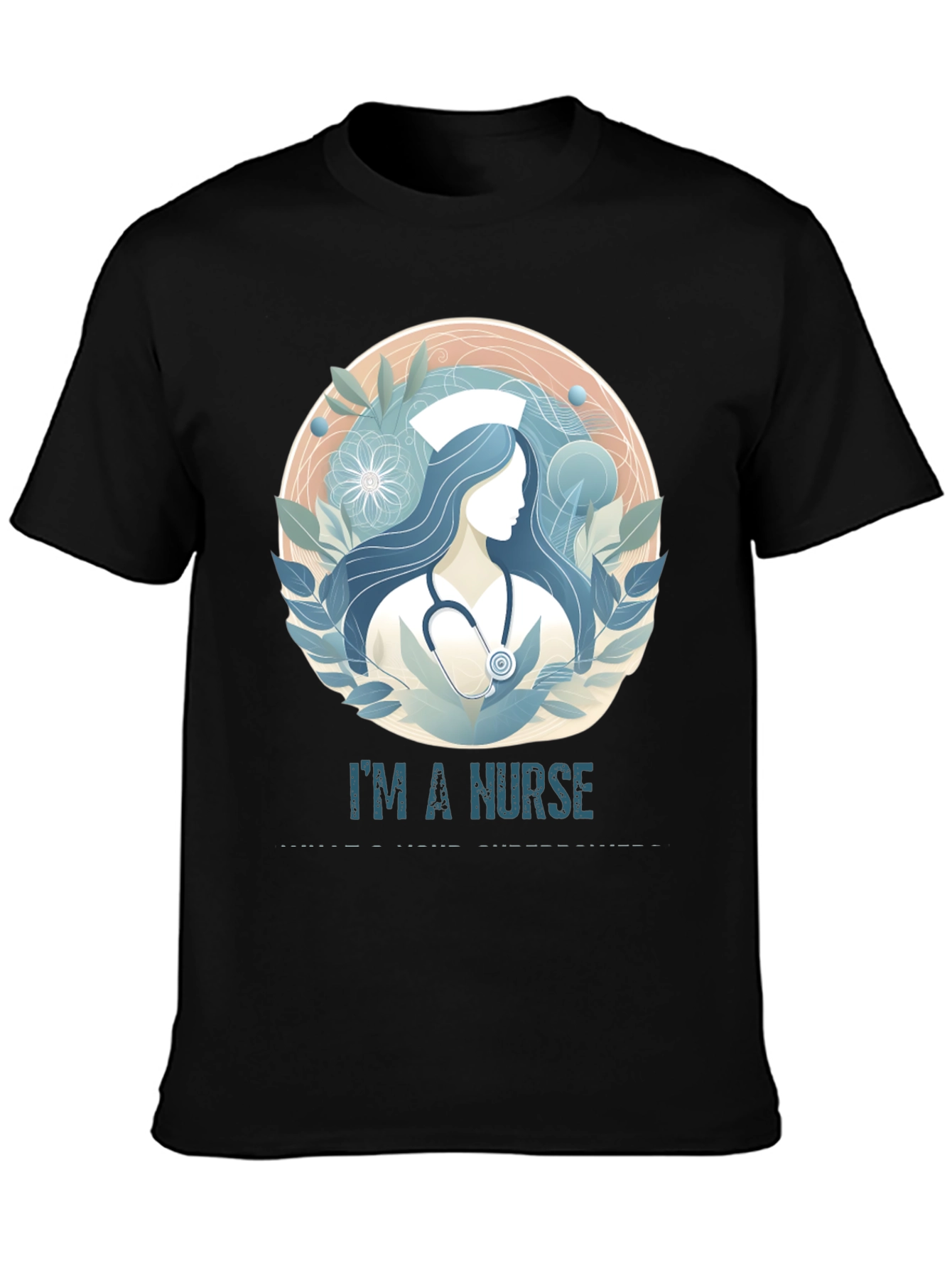 Im A Nurse T-Shirt - Medical Professional Apparel