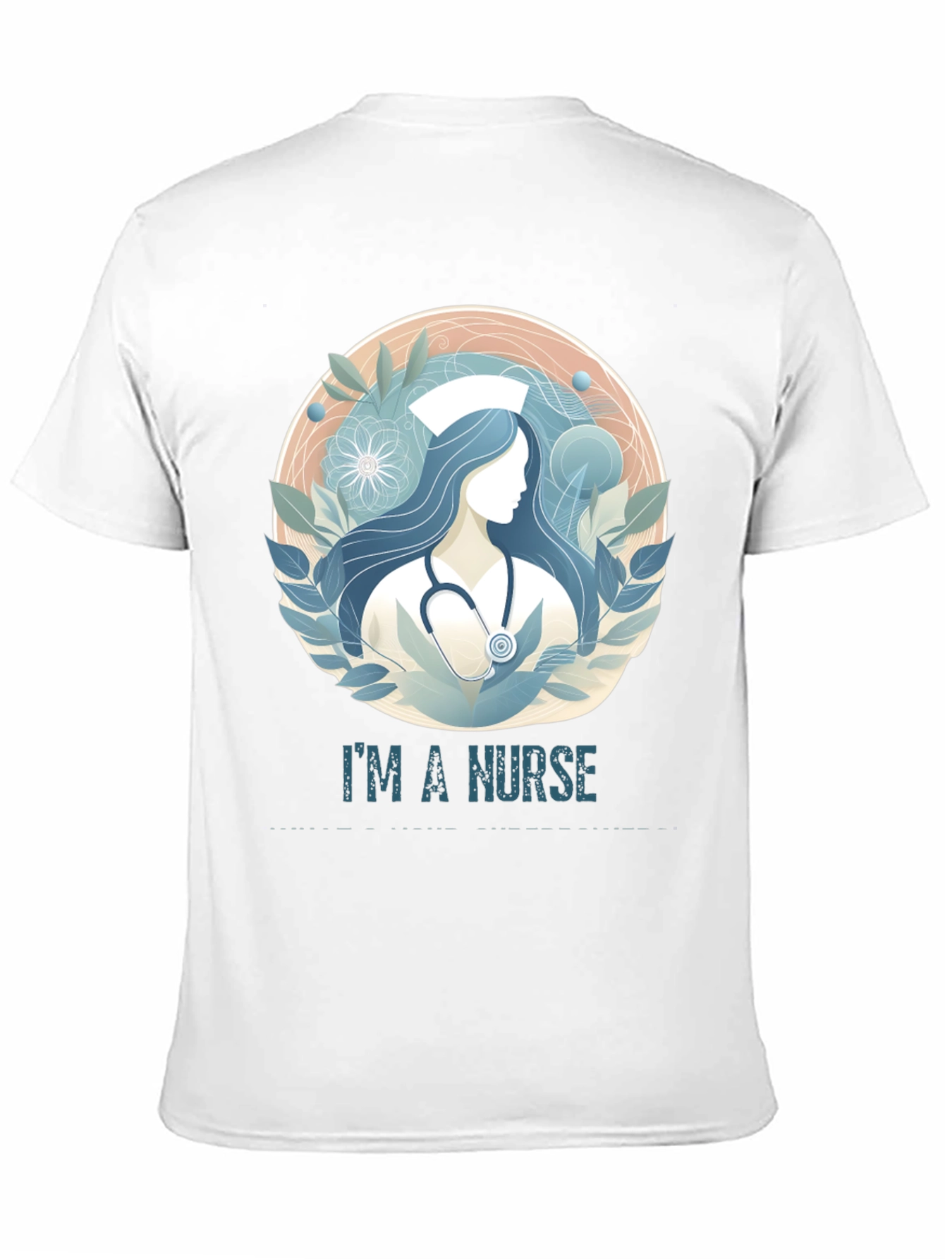 Im A Nurse T-Shirt - Medical Professional Apparel