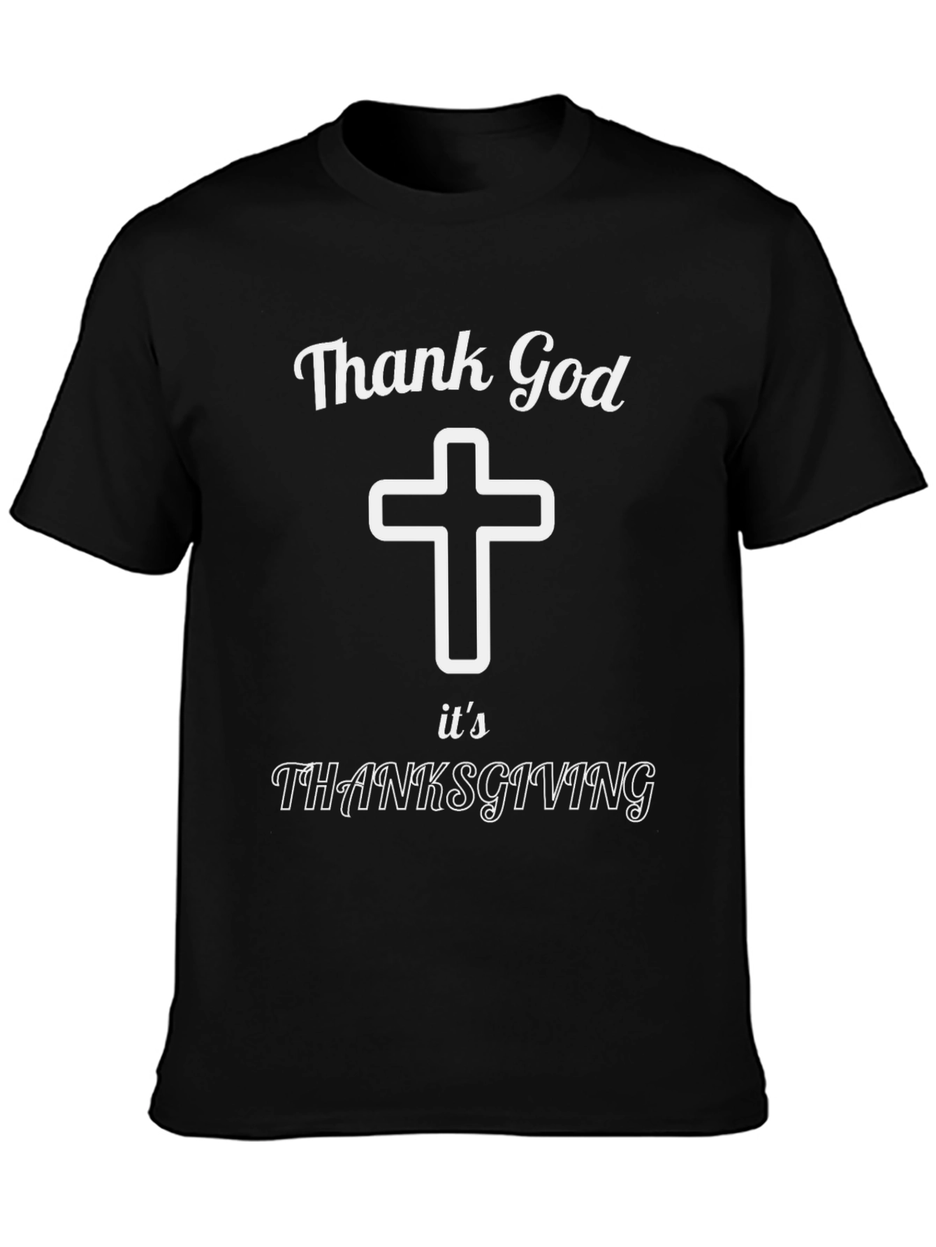 Thank God Its Thanksgiving T-Shirt