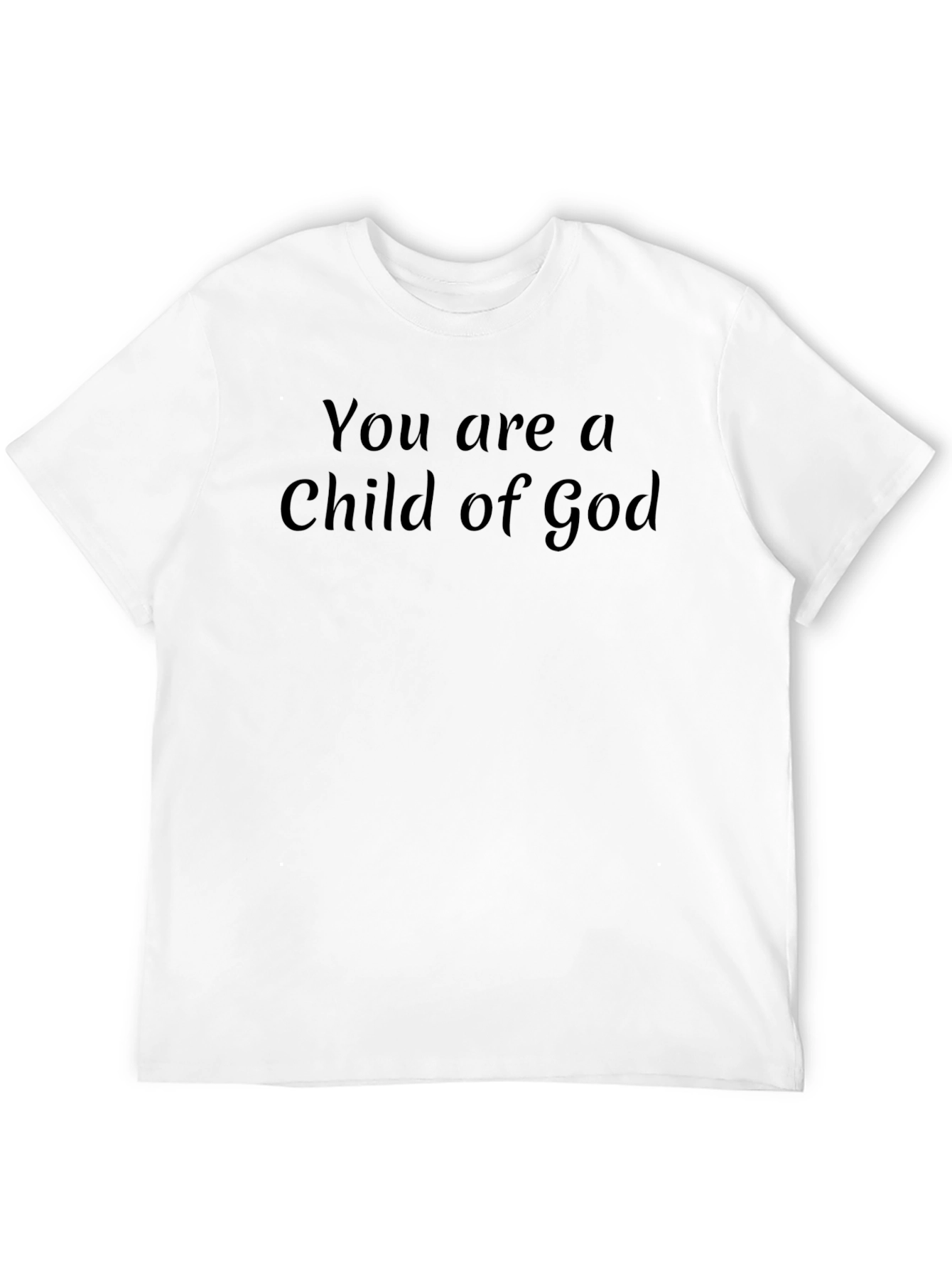 You Are a Child of God Black T-Shirt