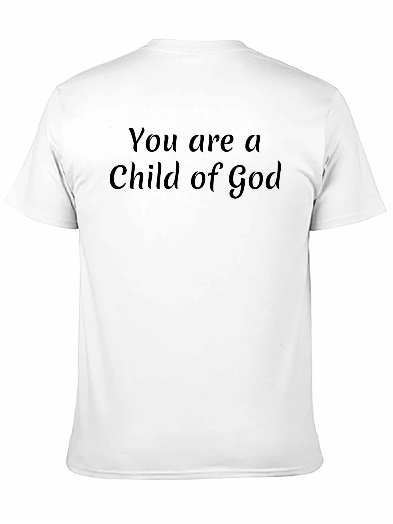 You Are a Child of God Black T-Shirt