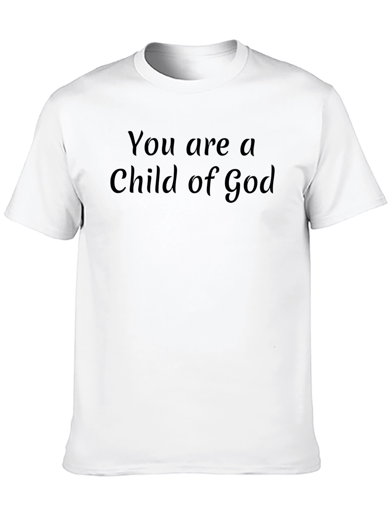 You Are a Child of God Black T-Shirt