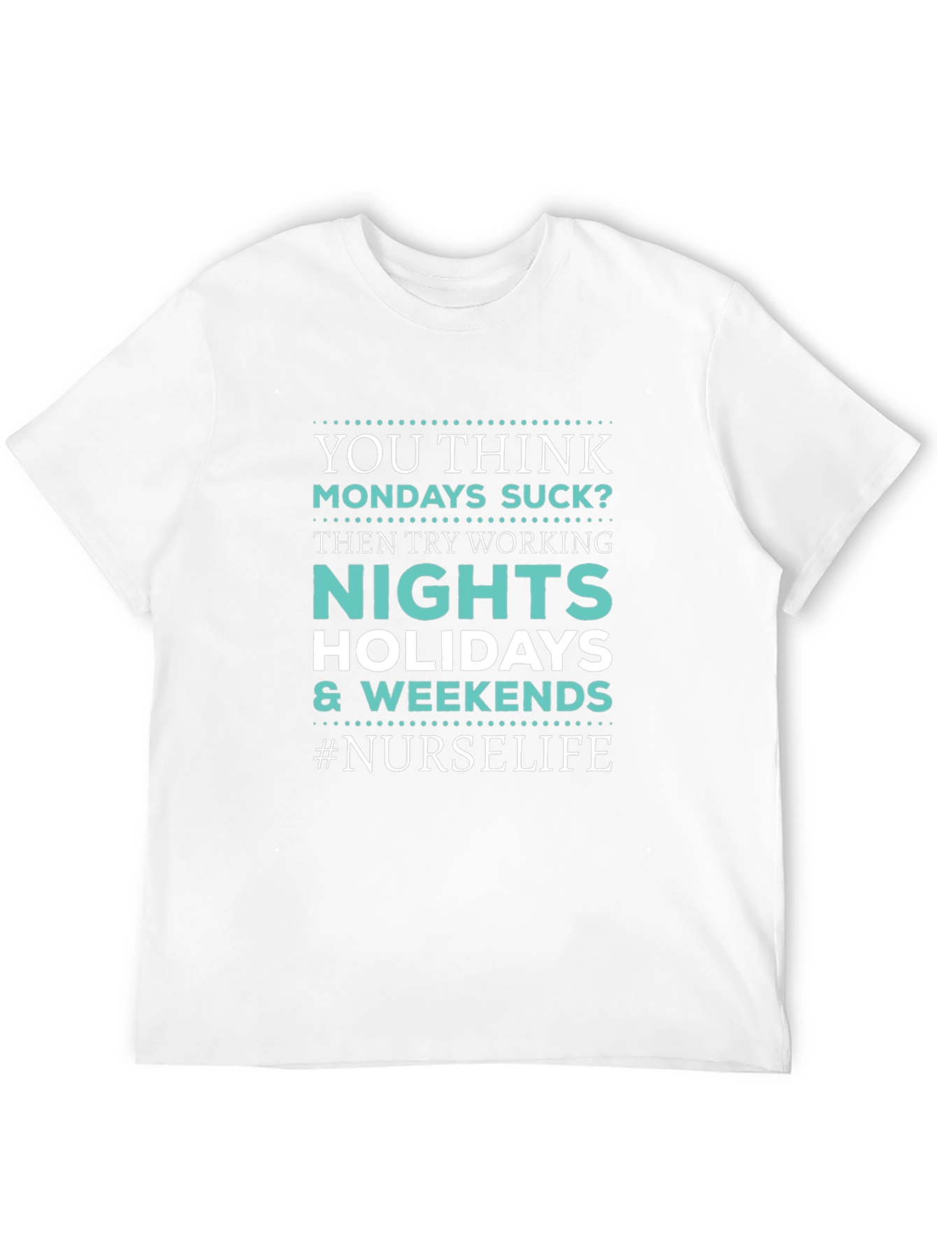 Nurse Life Graphic Tee - Nights Holidays Weekends
