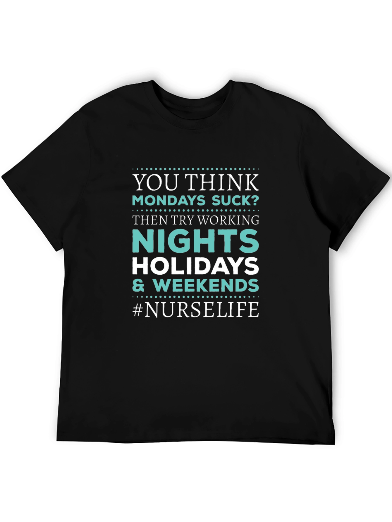Nurse Life Graphic Tee - Nights Holidays Weekends