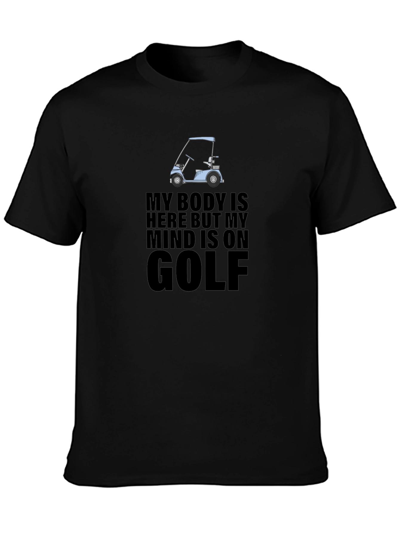 Golf Lovers T-Shirt: My Mind is on Golf