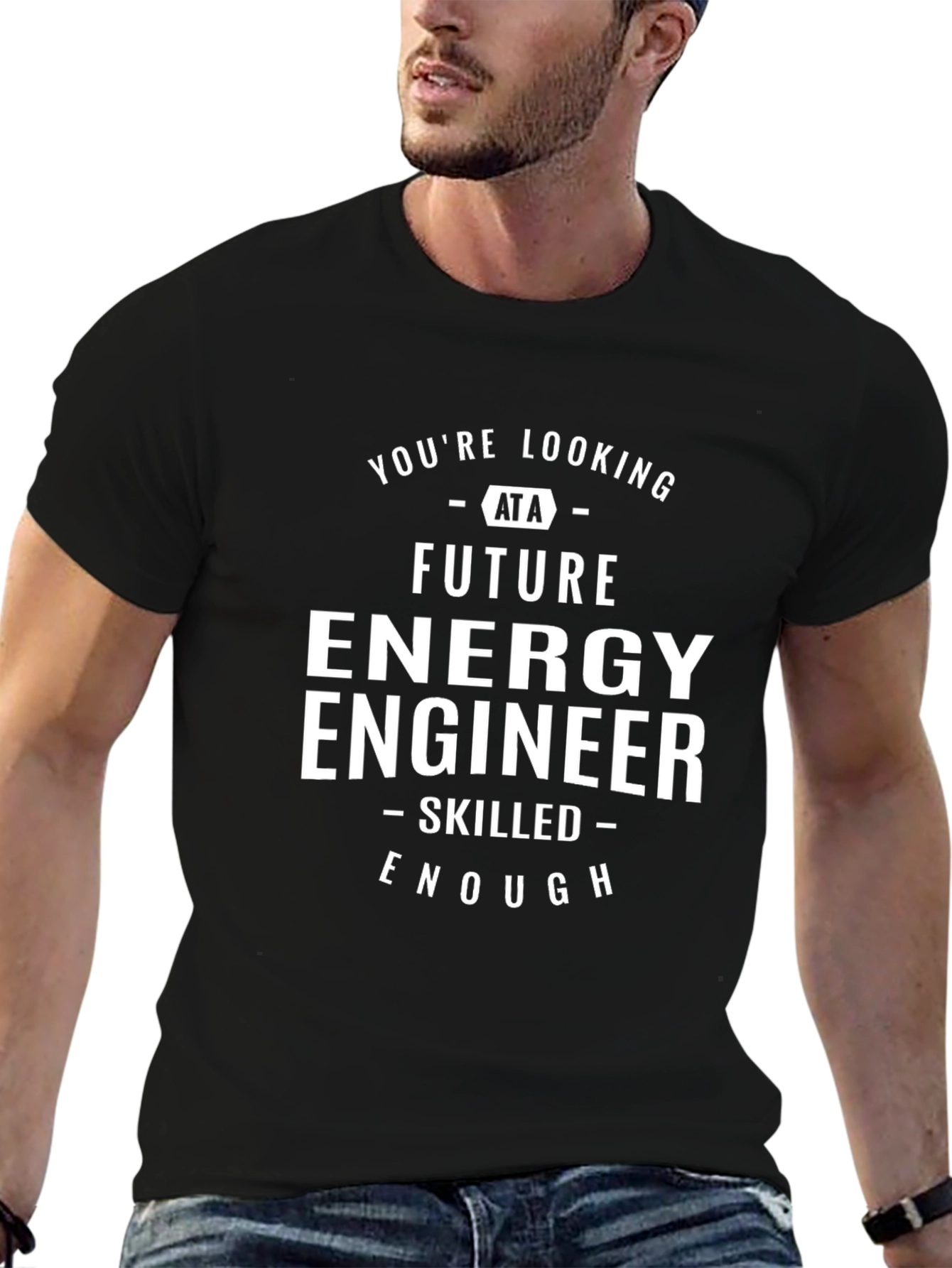 Future Energy Engineer T-Shirt - Skilled Enough