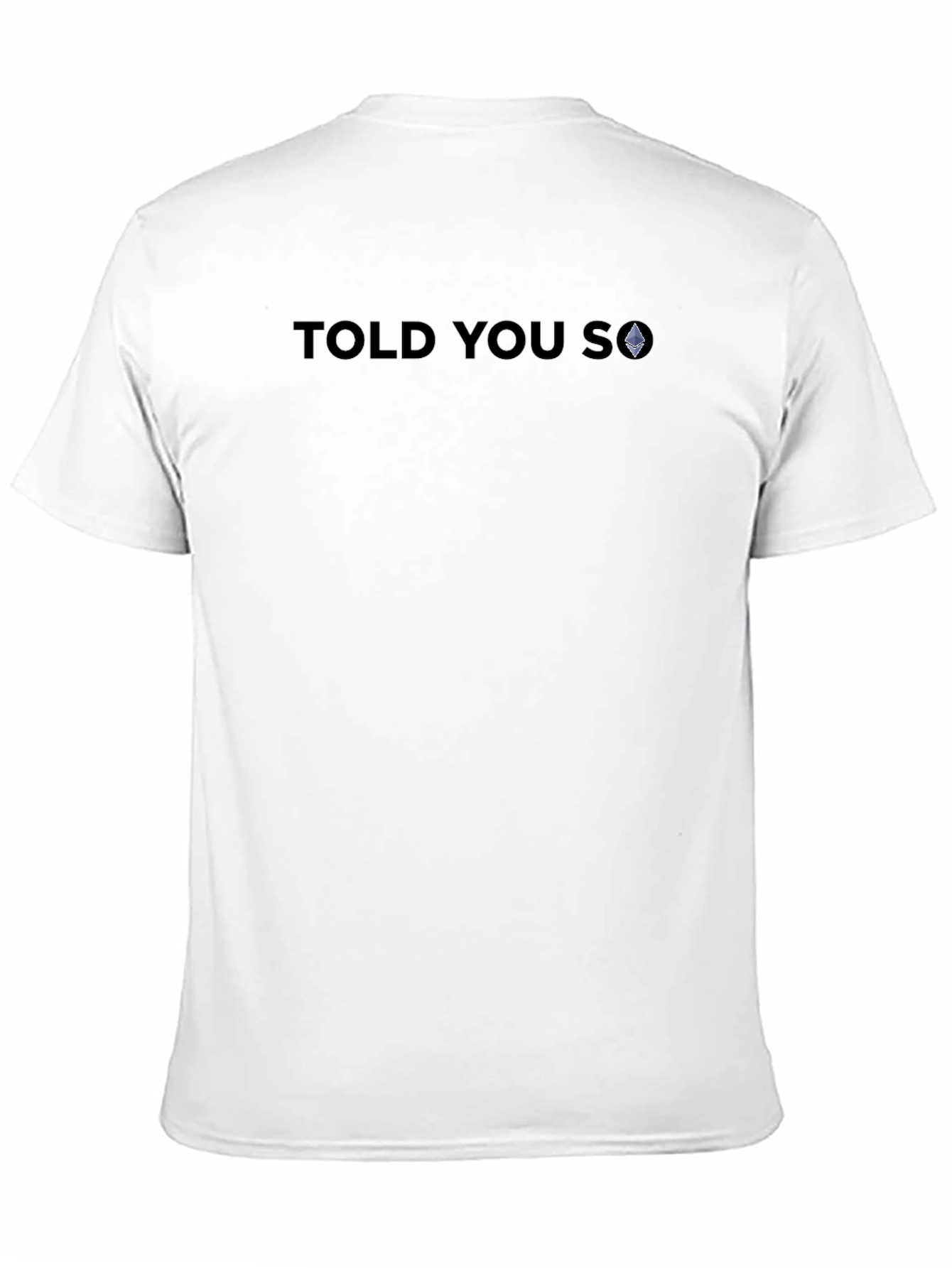 Told You So - Crypto Enthusiast T-Shirt