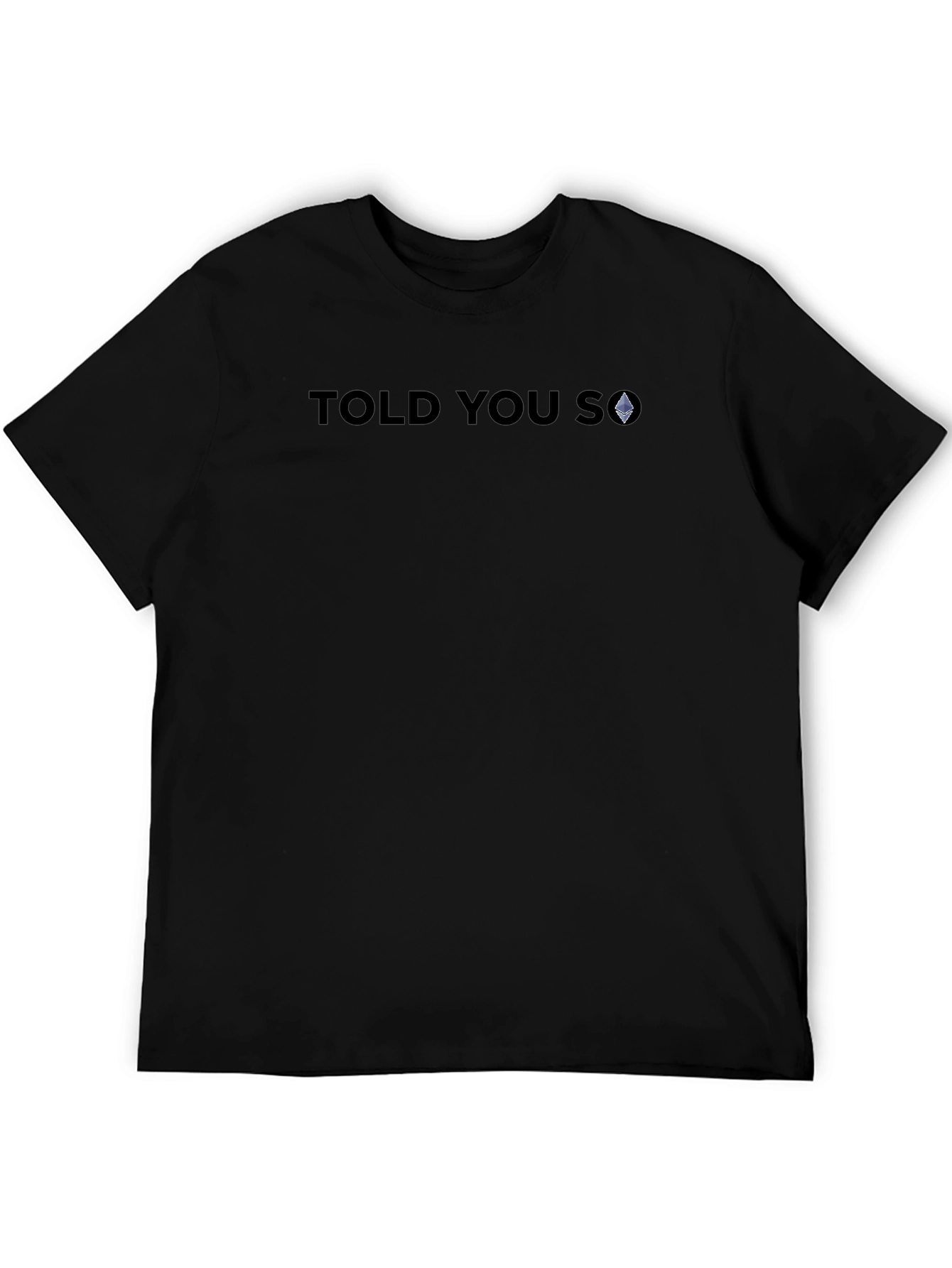 Told You So - Crypto Enthusiast T-Shirt
