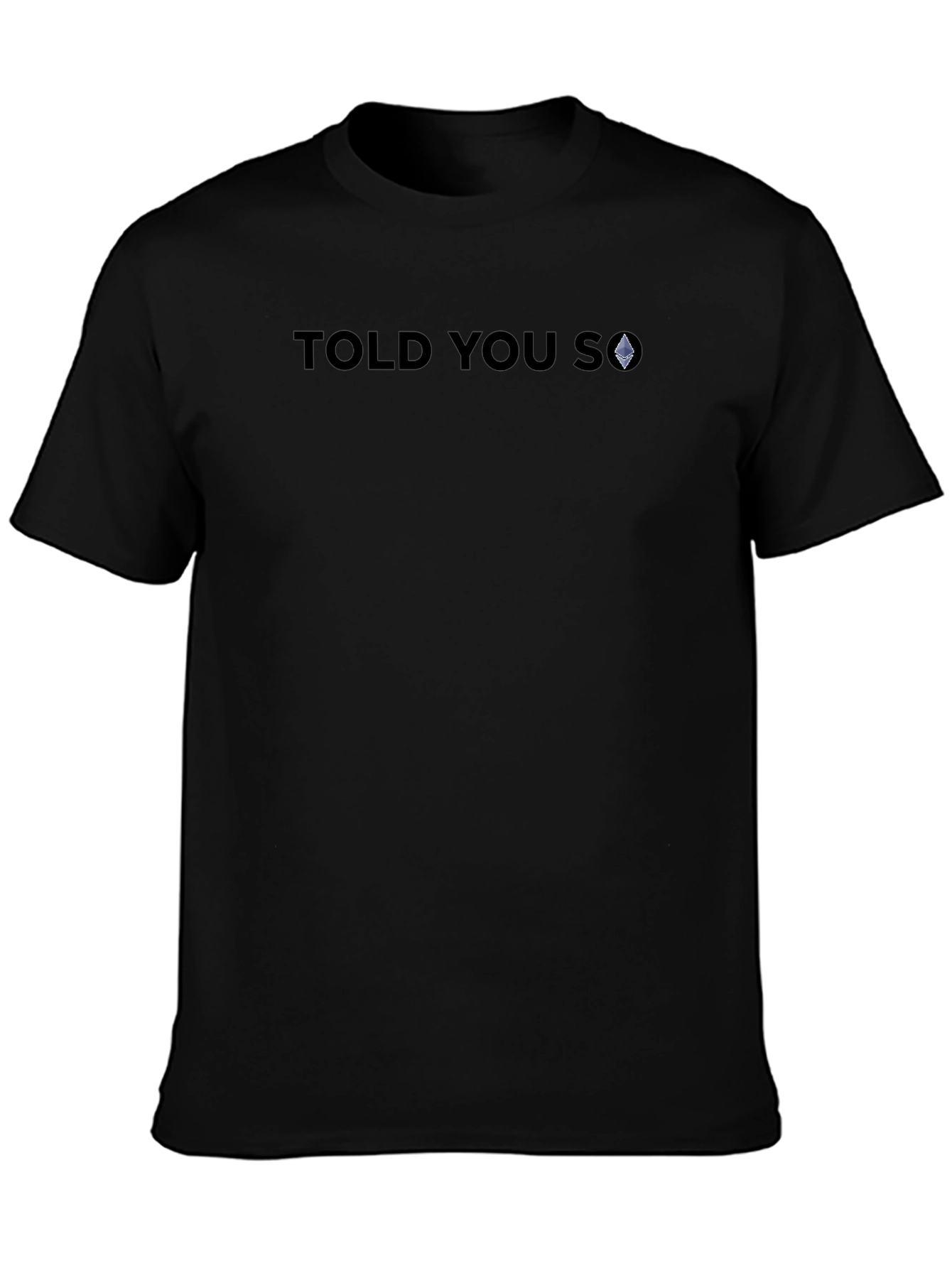 Told You So - Crypto Enthusiast T-Shirt