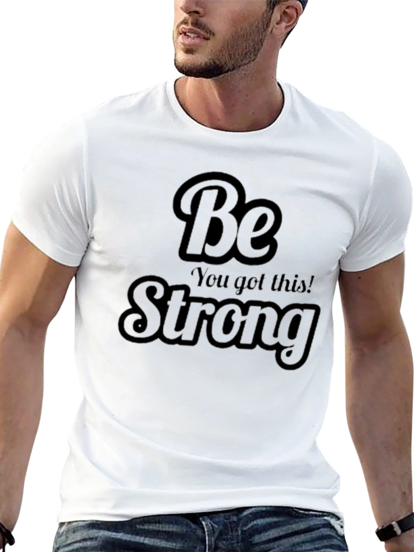 Be Strong Graphic Tee - Motivational T-Shirt