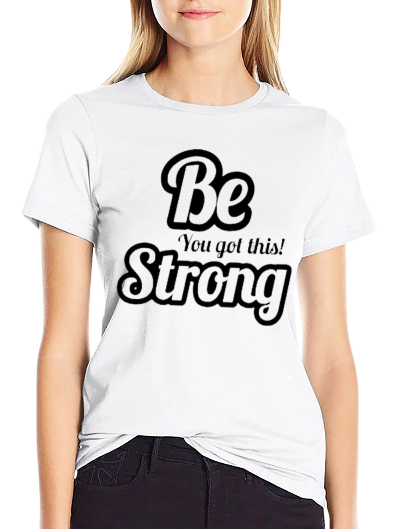 Be Strong Graphic Tee - Motivational T-Shirt