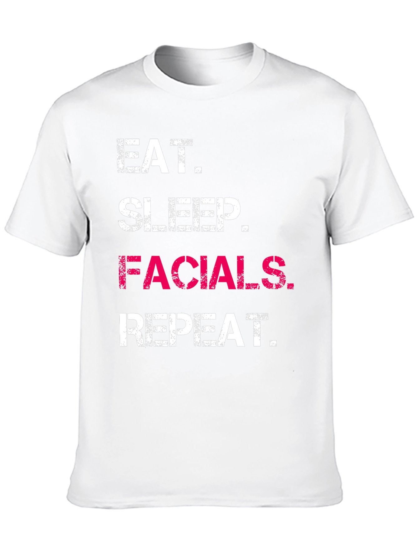 Eat Sleep Facials Repeat Graphic T-Shirt