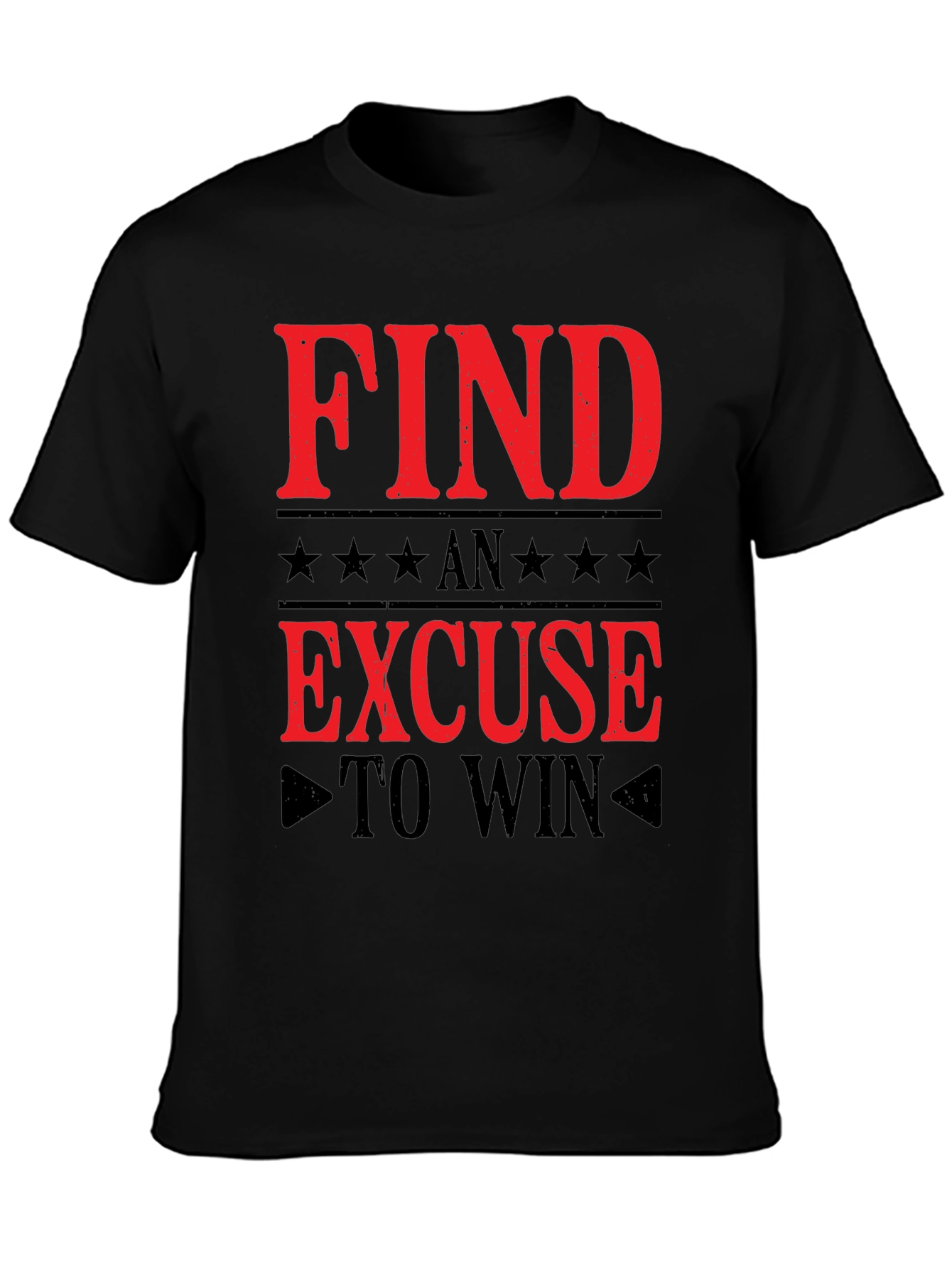 Find an Excuse to Win Graphic Tee