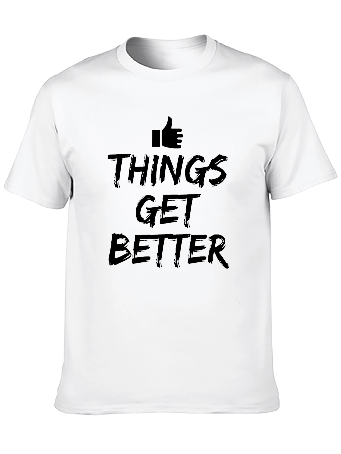Things Get Better T-Shirt | Motivational Graphic Tee